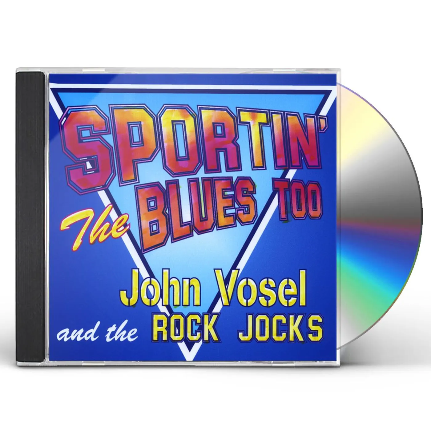 John Vosel & the Rock Jocks SPORTIN' THE BLUES TOO CD
