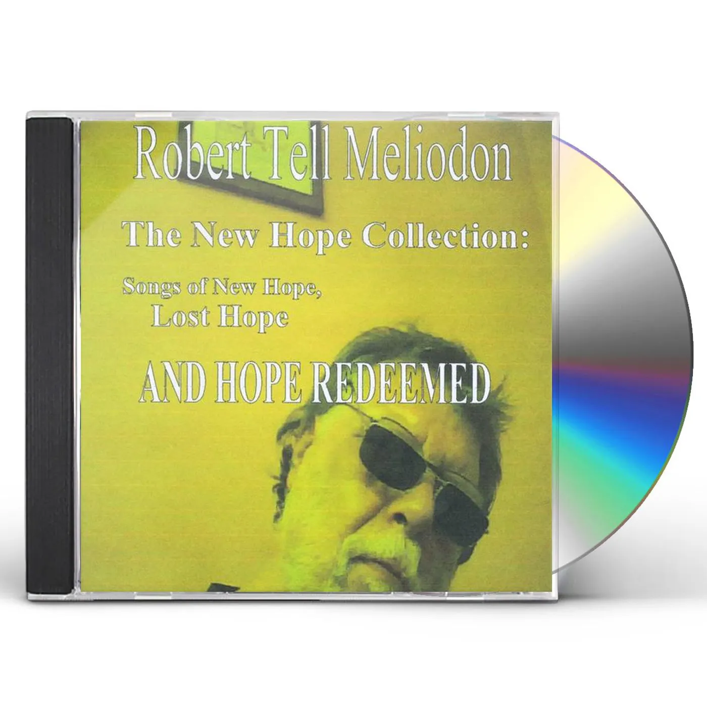 Robert Tell Meliodon NEW HOPE COLLECTION: SONGS OF NEW HOPE LOST HOPE & CD