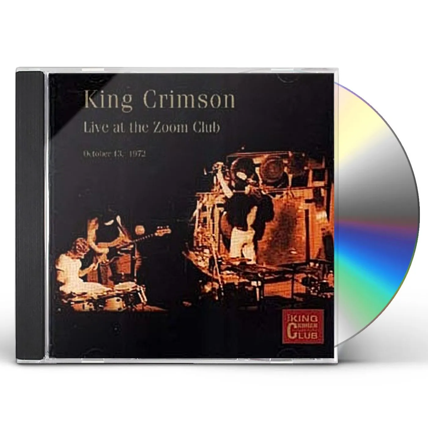 King Crimson LIVE AT THE ZOOM CLUB: OCTOBER 13TH 1972 CD