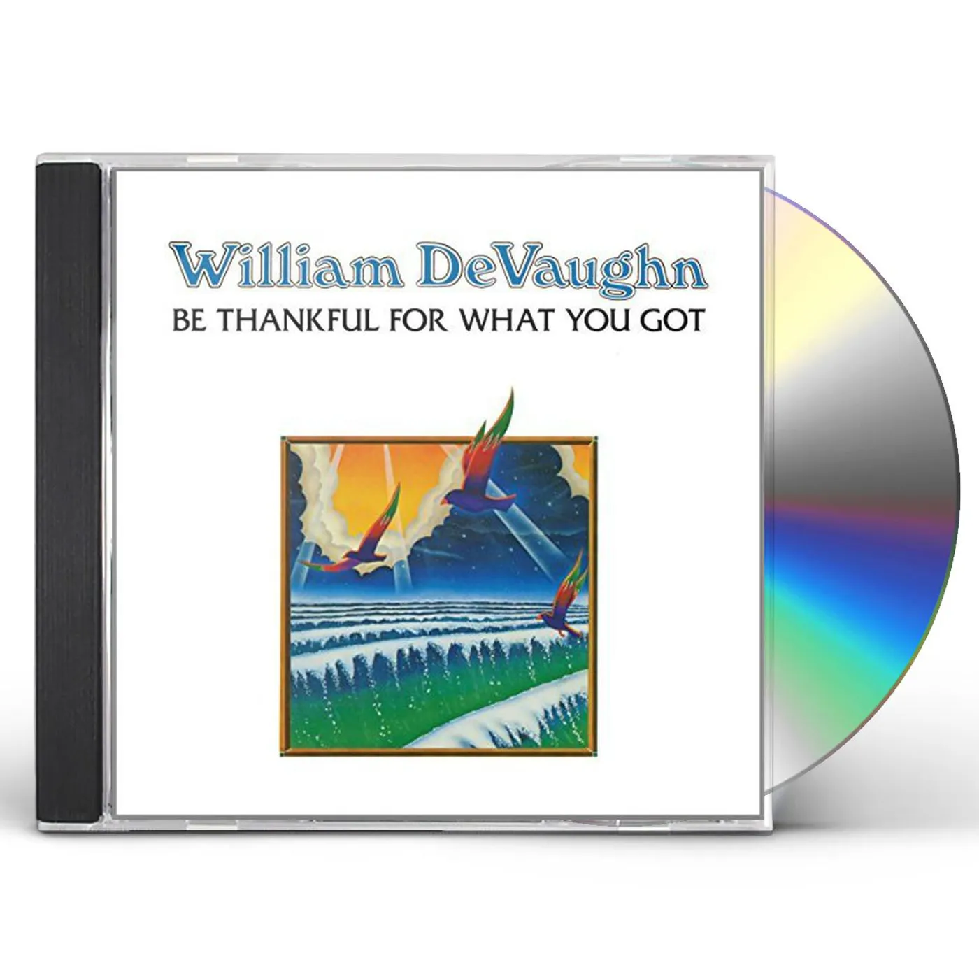 William DeVaughn BE THANKFUL FOR WHAT YOU GOT CD