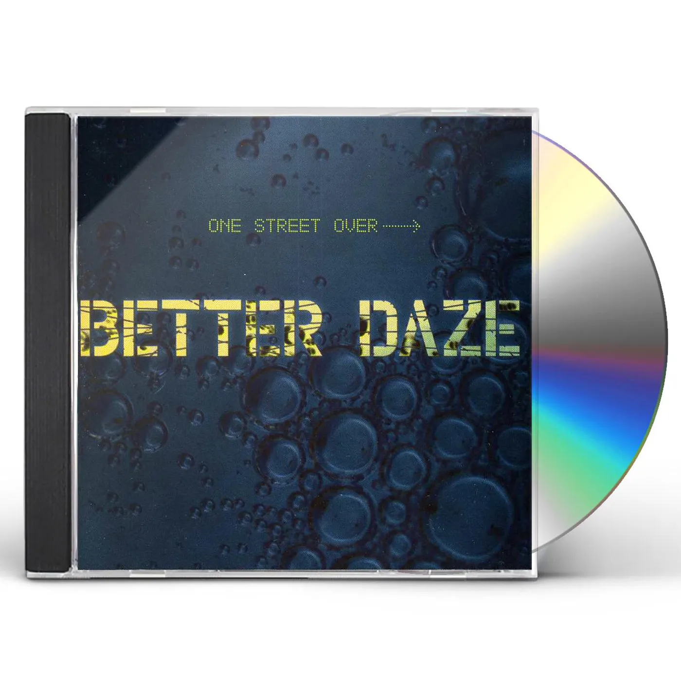 Better Daze ONE STREET OVER CD