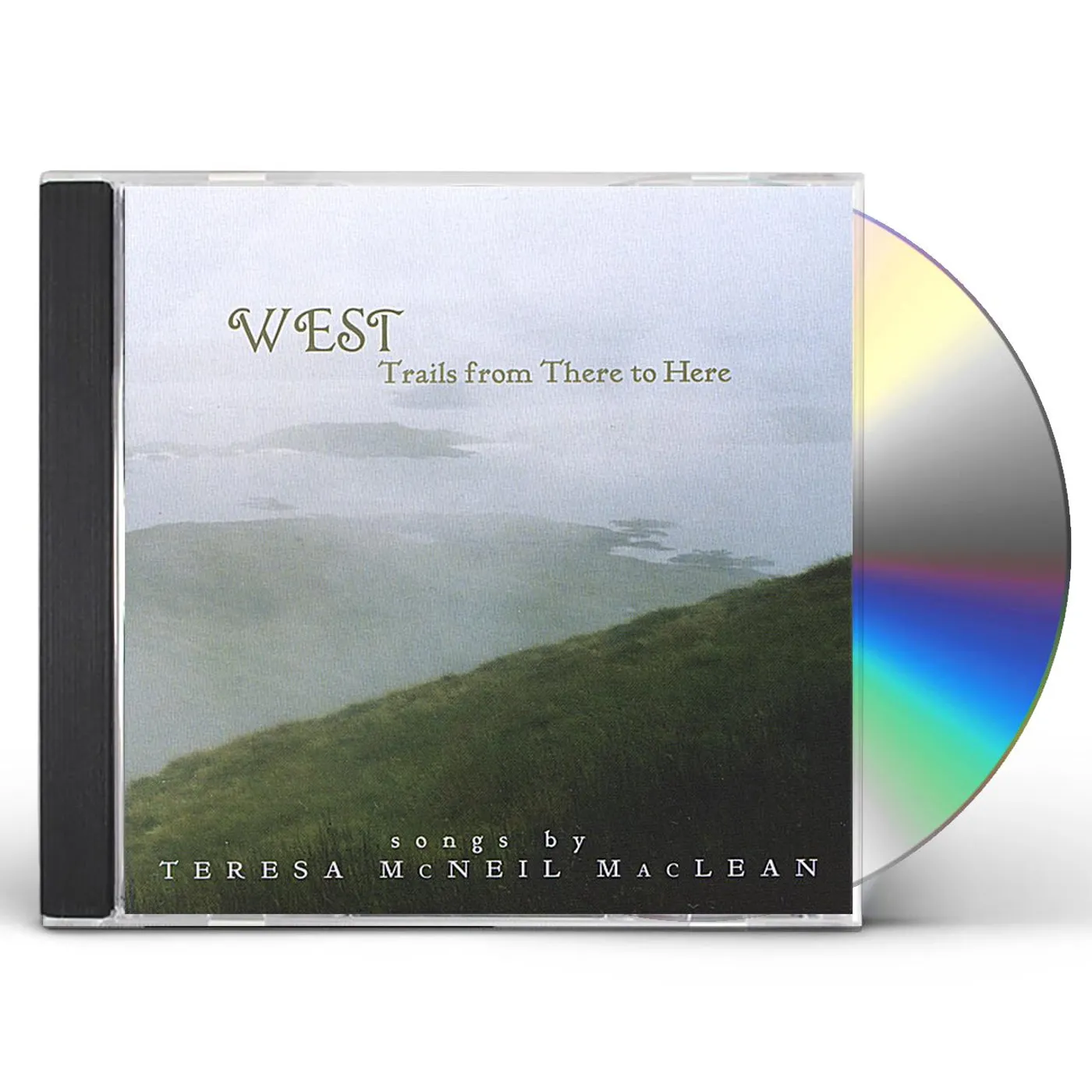 Teresa McNeil MacLean WEST; TRAILS FROM THERE TO HERE CD