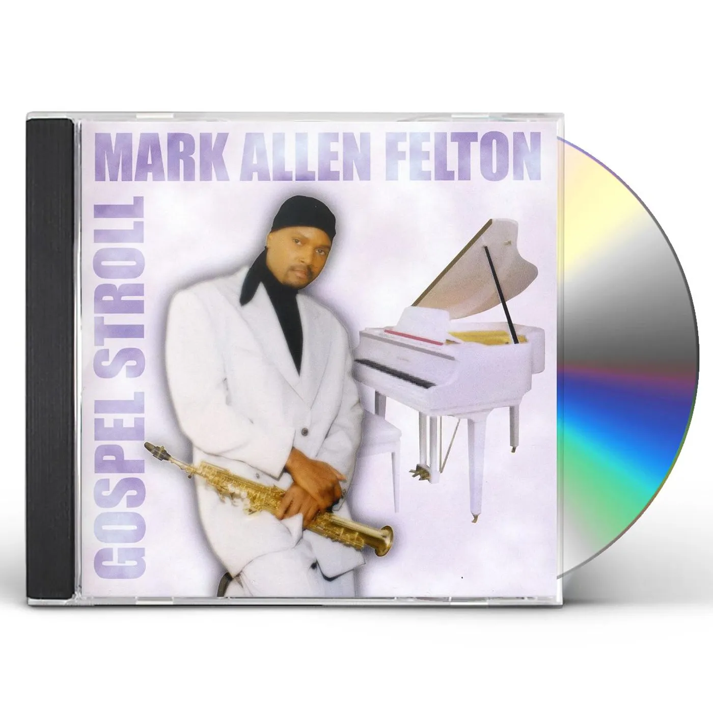 Mark Allen Felton GOSPEL STROLL CD