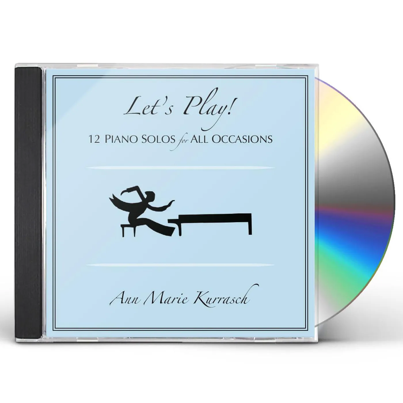 Ann Marie Kurrasch LET'S PLAY: 12 PIANO SOLOS FOR ALL OCCASIONS CD