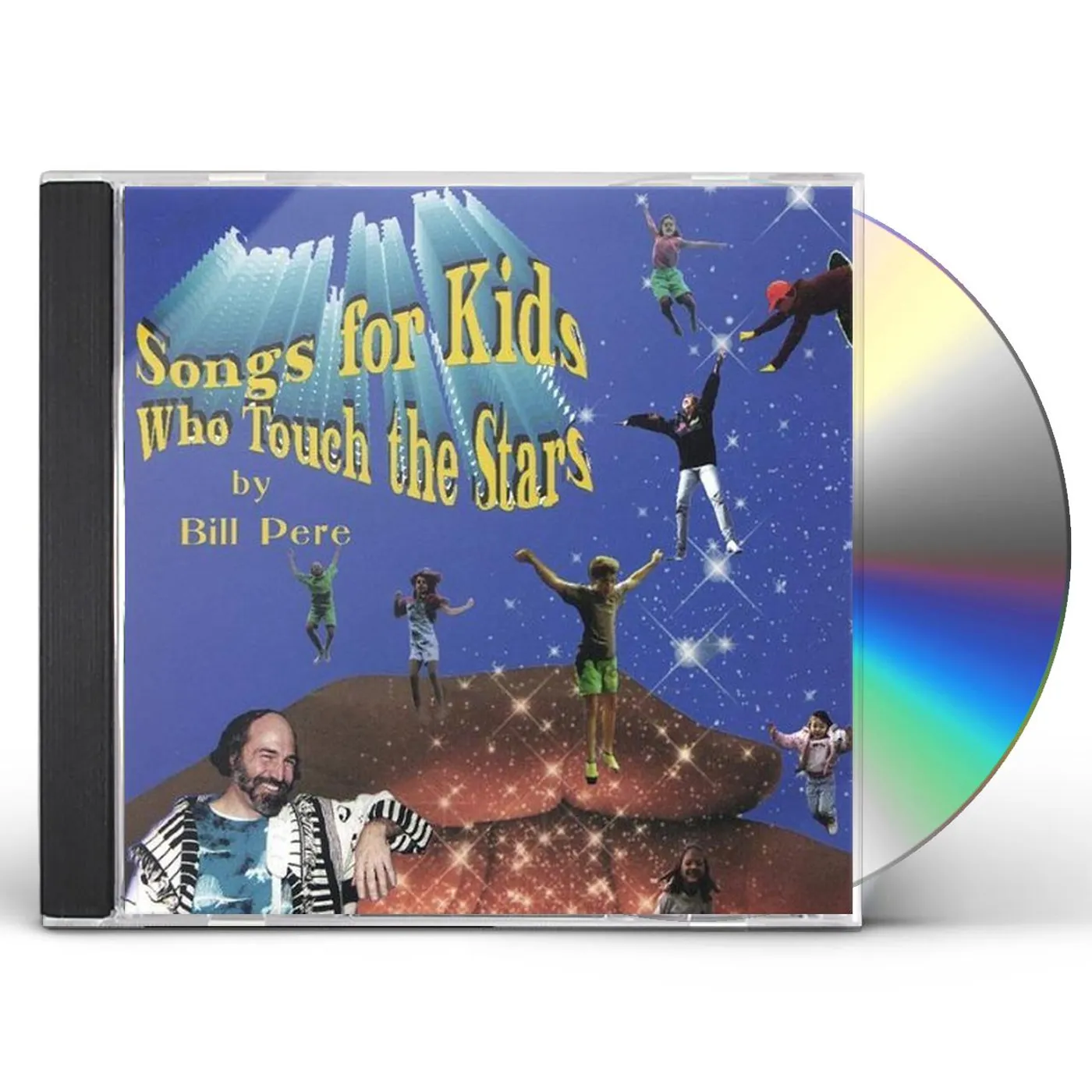 Bill Pere SONGS FOR KIDS WHO TOUCH THE STARS CD