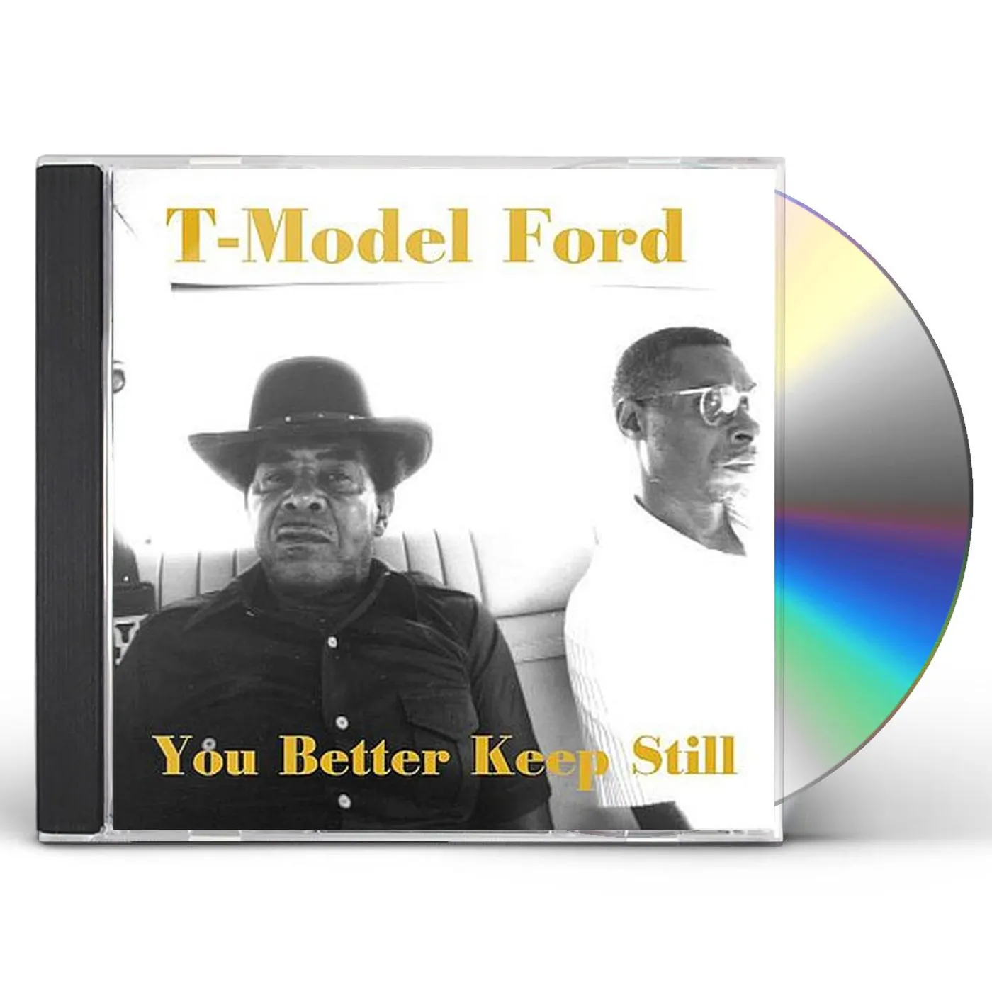 T-Model Ford You Better Keep It CD
