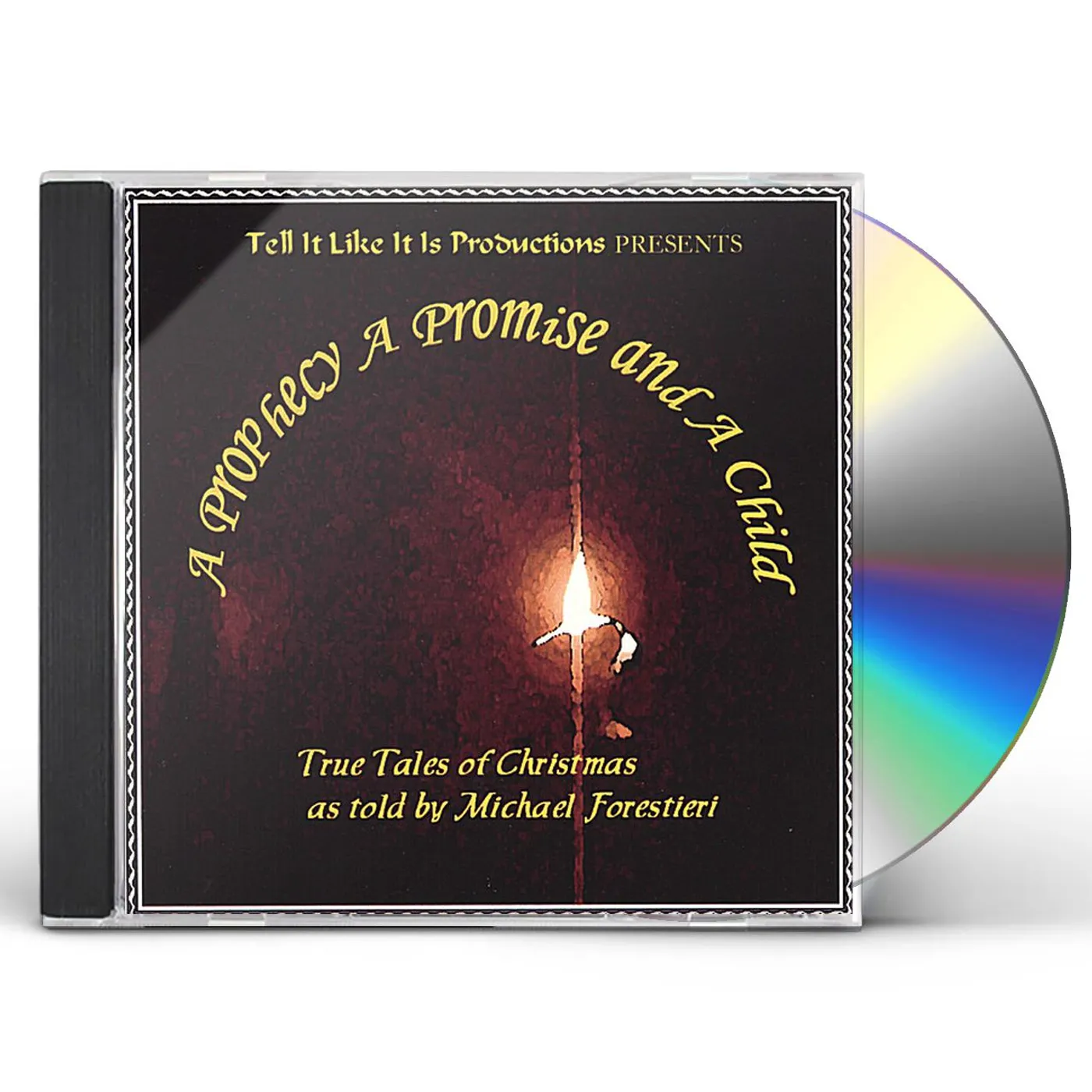 Michael Forestieri PROPHECY A PROMISE & A CHILD: TRUE TALES OF CHRIST CD