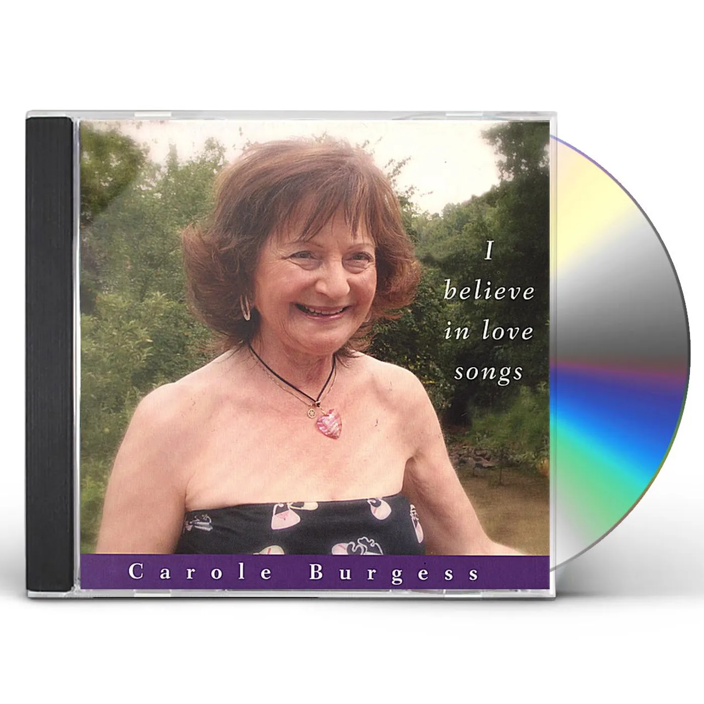 Carole Burgess I BELIEVE IN LOVE SONGS CD
