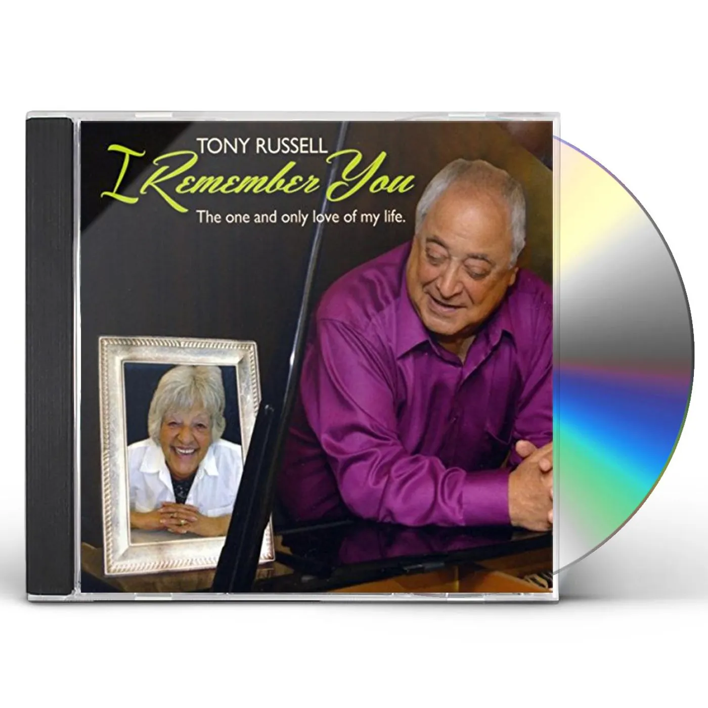 Tony Russell I REMEMBER YOU: THE ONE & ONLY LOVE OF MY LIFE CD