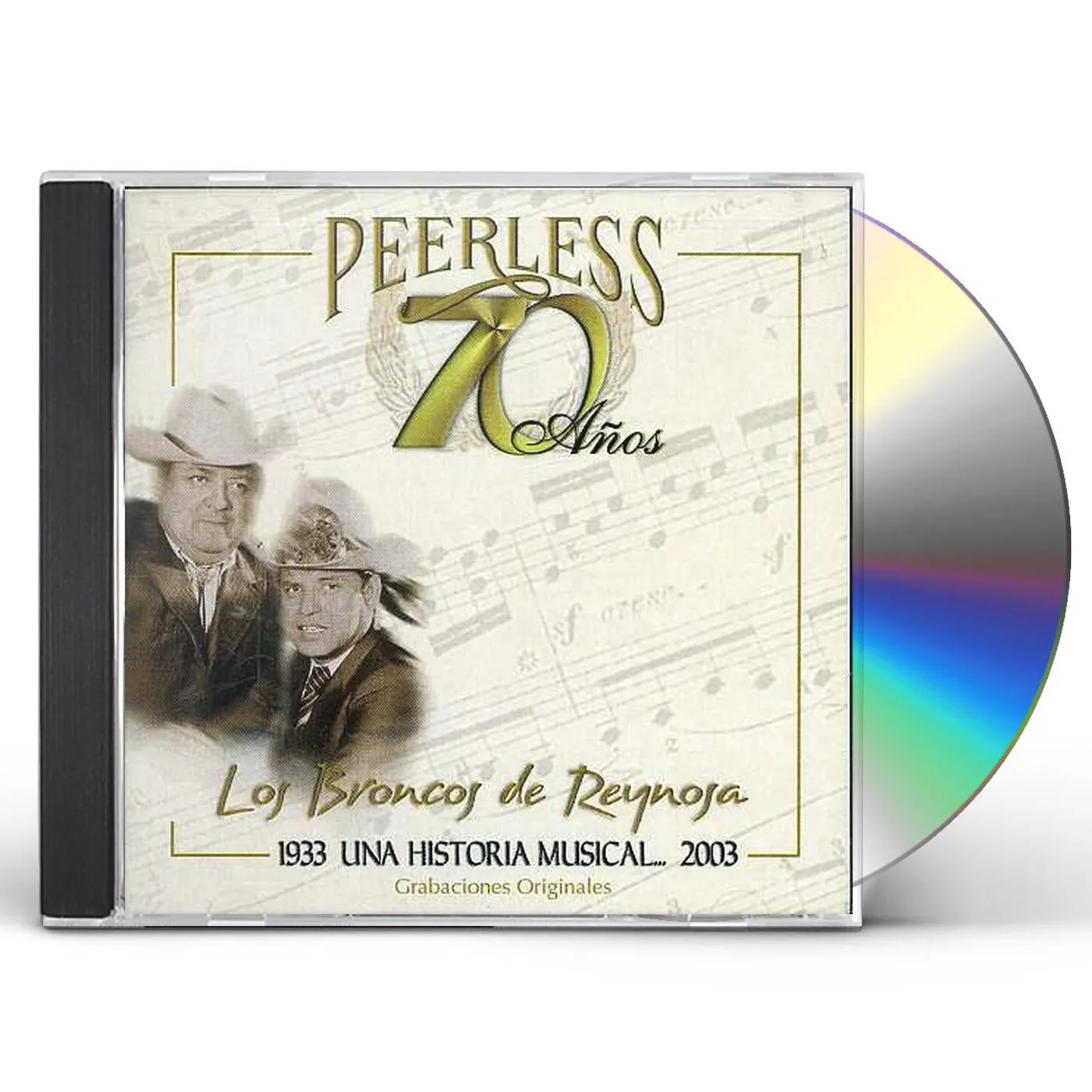Broncos De Reynosa 70 ANOS PEERLESS UNA HISTORIA MUSICAL CD