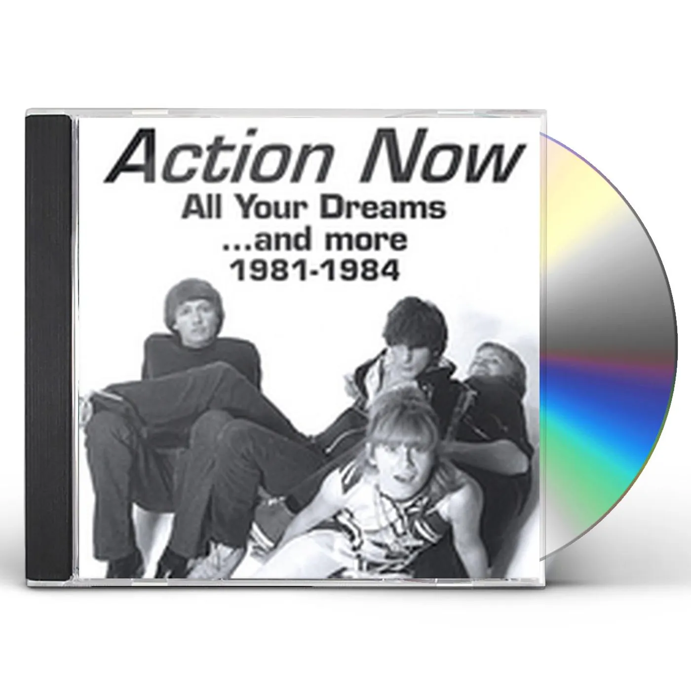 Action Now ALL YOUR DREAMS & MORE: 1981-1984 CD