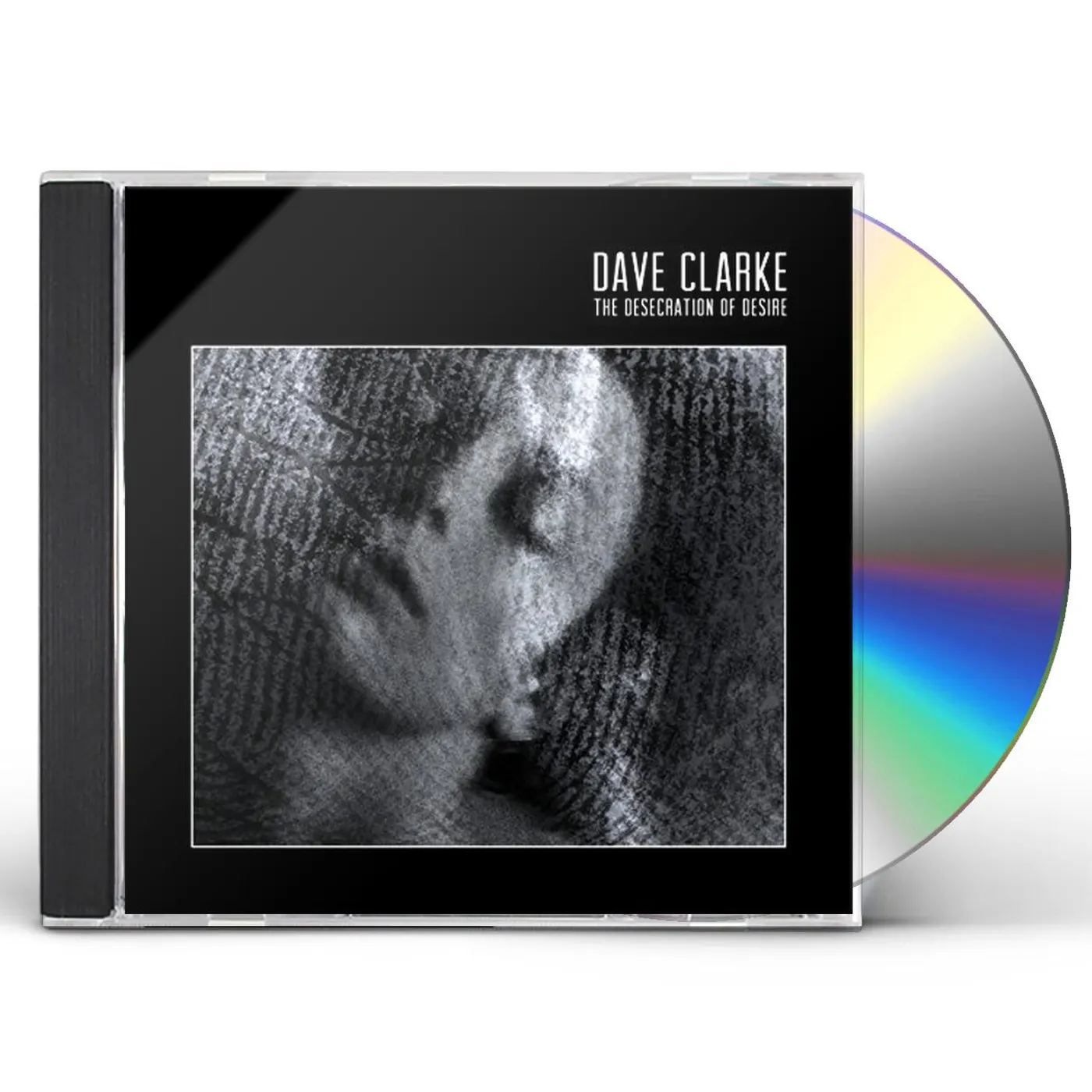 Dave Clarke DESECRATION OF DESIRE CD