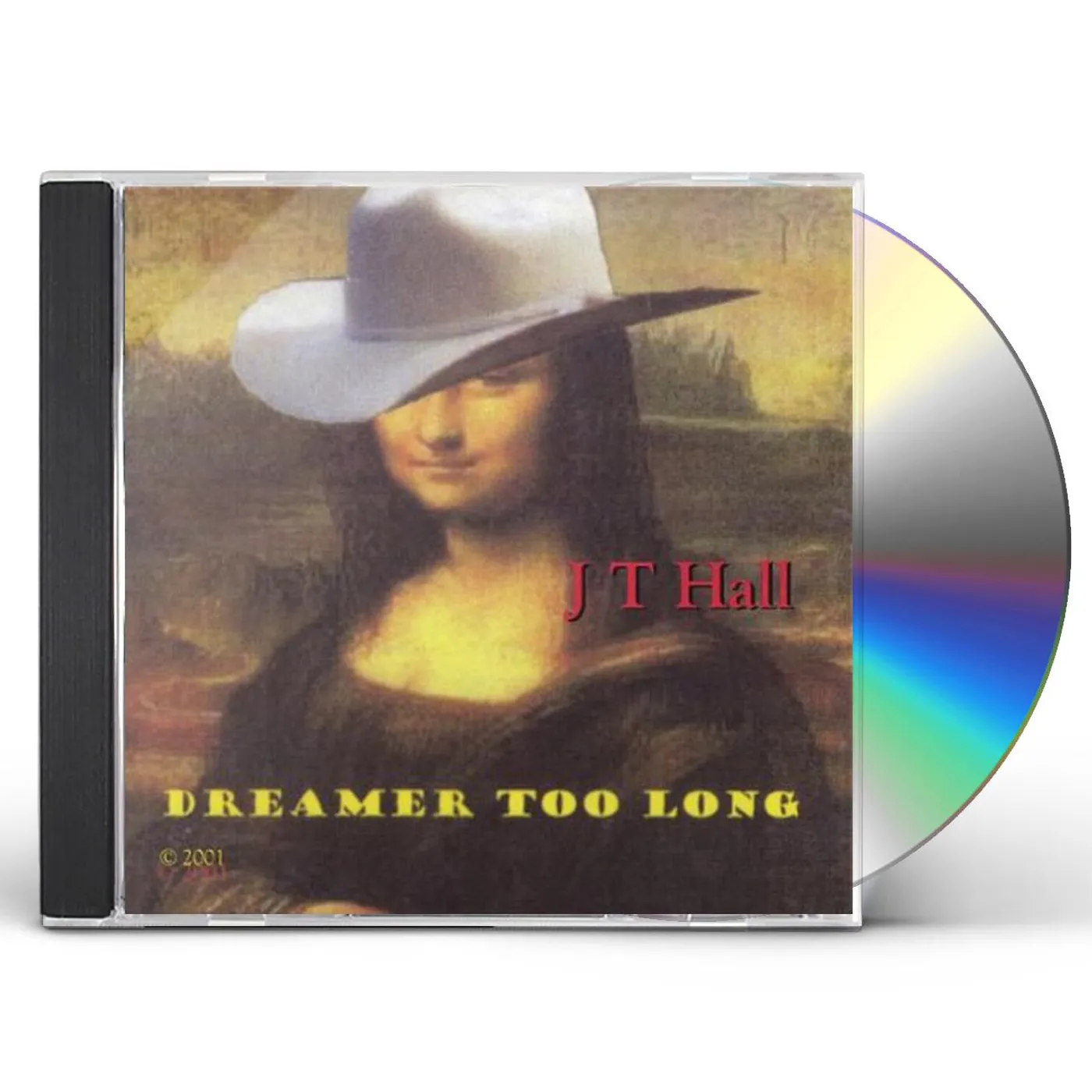 J T Hall DREAMER TOO LONG CD