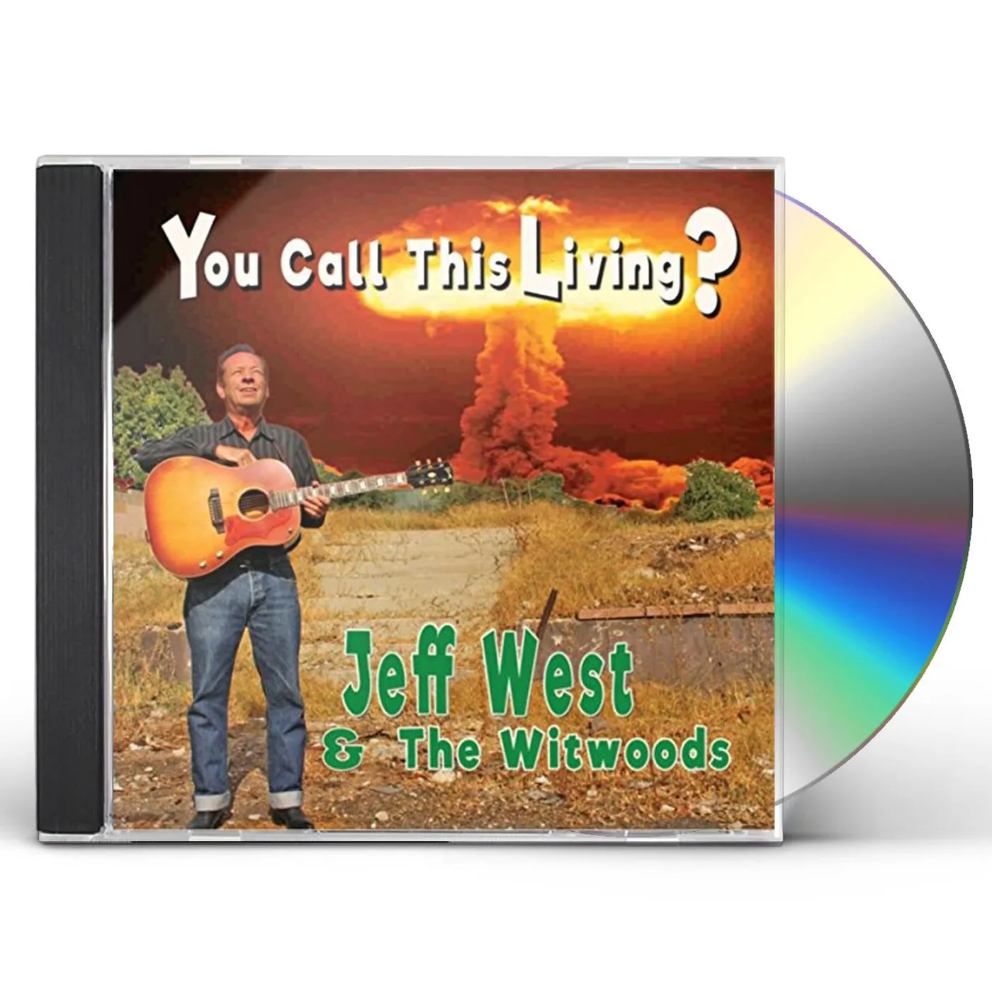 Jeff West / Witwoods YOU CALL THIS LIVING CD