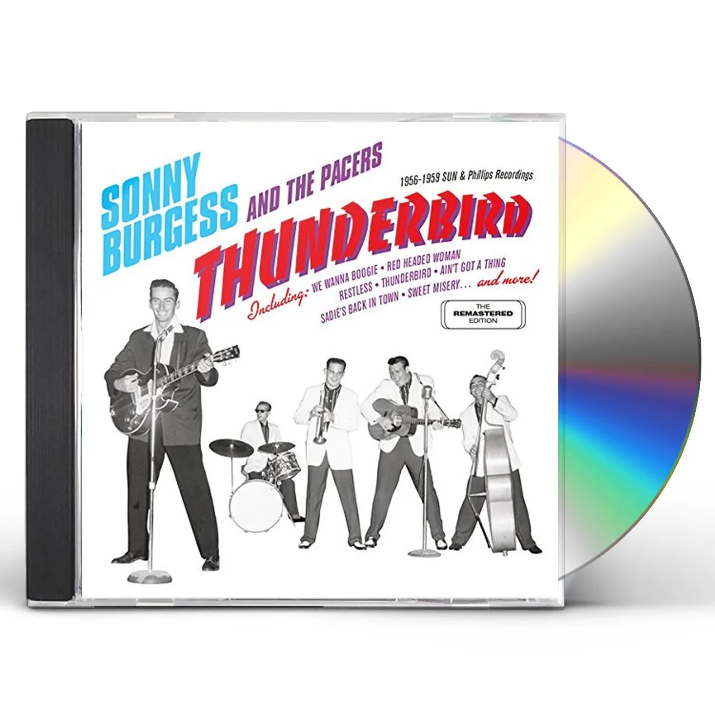 Sonny Burgess THUNDERBIRD: 1956-1959 SUN & PHILLIPS RECORDINGS CD