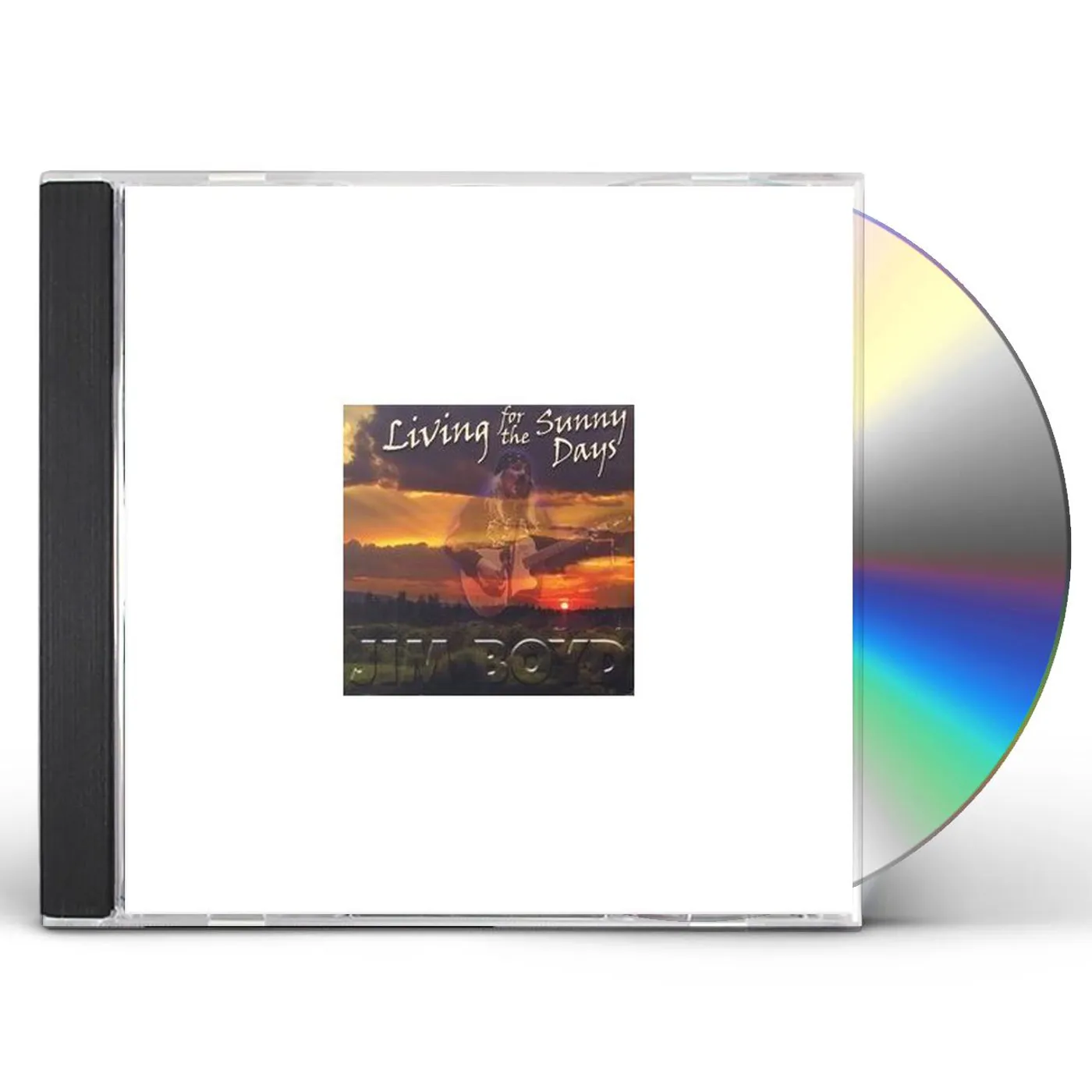 Jim Boyd LIVING FOR THE SUNNY DAYS CD