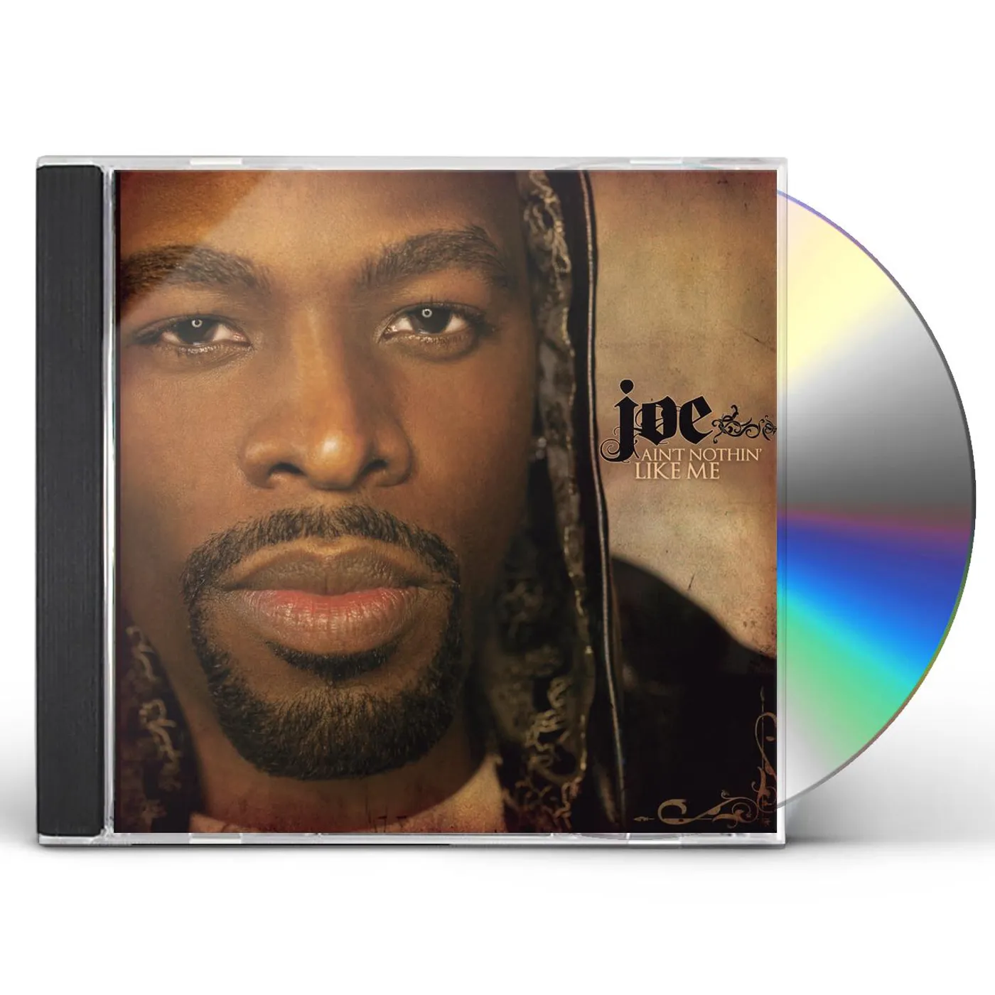 Joe AIN'T NOTHIN LIKE ME CD