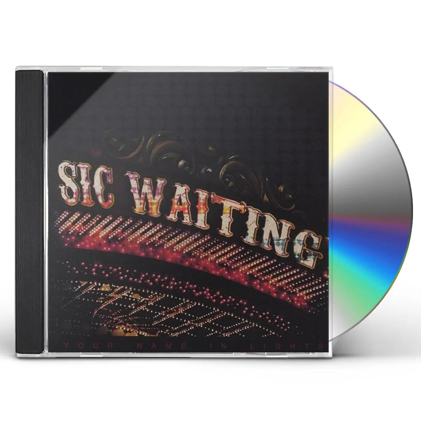 Sic Waiting YOUR NAME IN LIGHTS CD