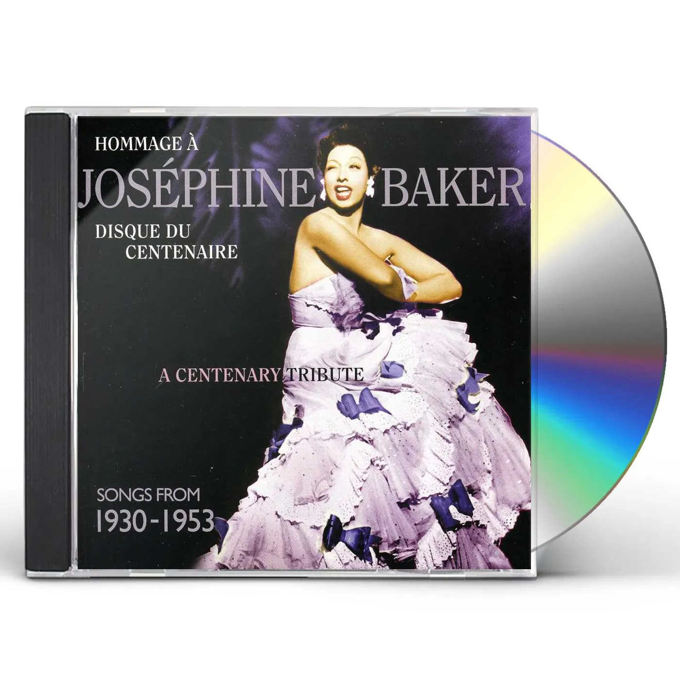 Josephine Baker CENTENARY TRIBUTE: SONGS FROM 1930-1953 CD