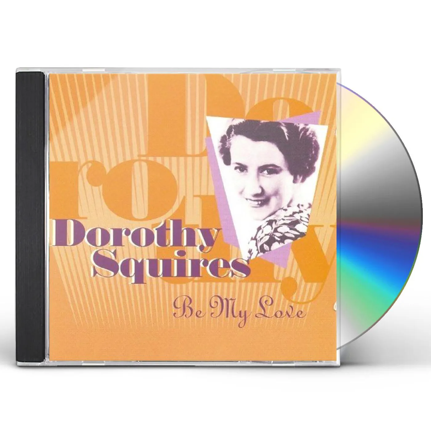 Dorothy Squires BE MY LOVE CD