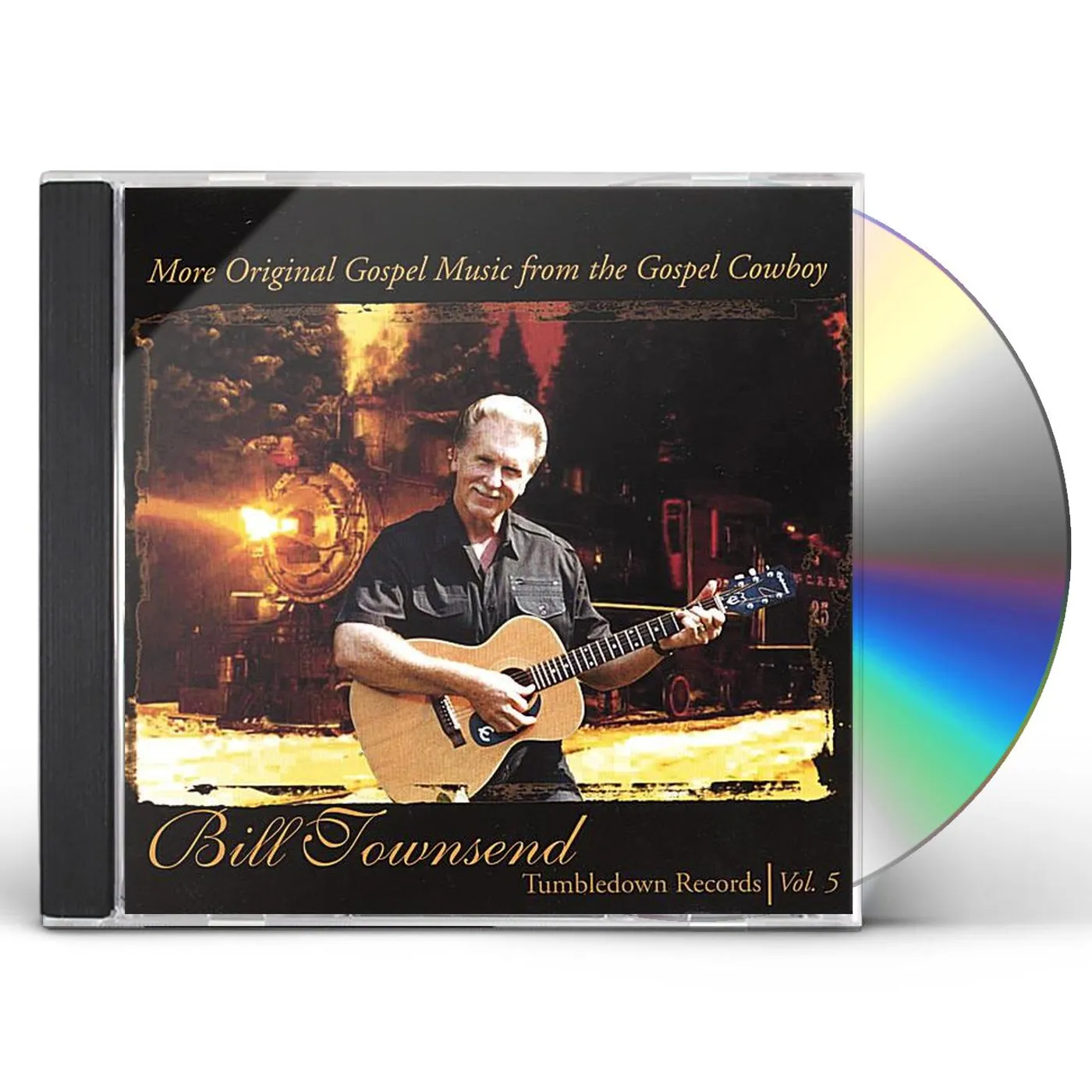 Bill Townsend MORE ORIGINAL GOSPEL MUSIC FROM THE GOSPEL COWBOY CD