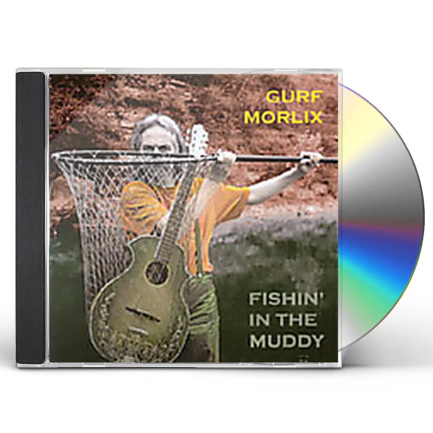 Gurf Morlix FISHIN' IN THE MUDDY CD