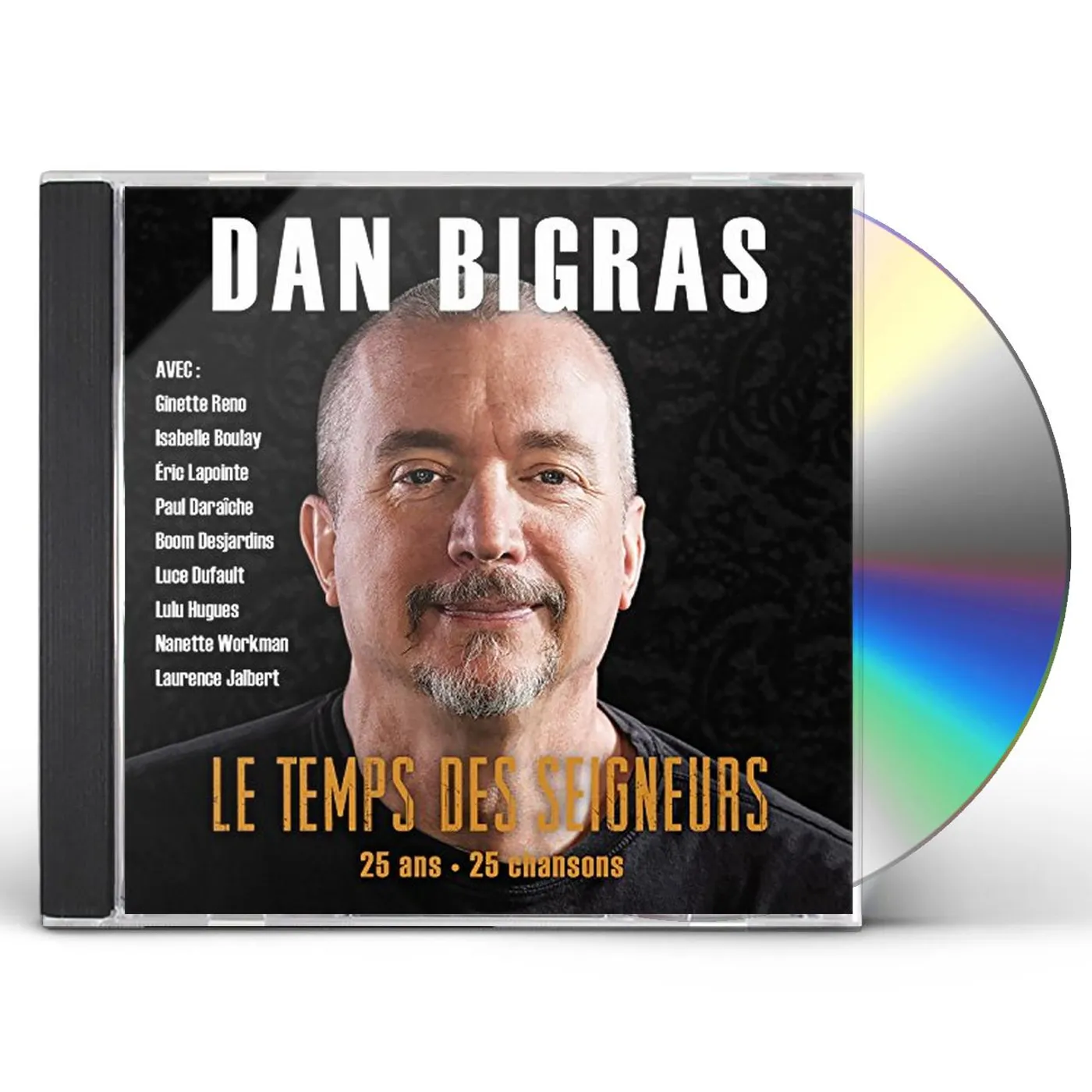 Dan Bigras LE TEMPS DES SEIGNEURS 25 ANS 25 CHANSONS CD