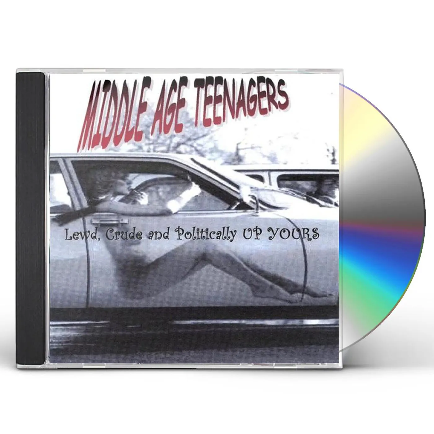 Middle Age Teenagers LEWD CRUDE & POLITICALLY UP YOURS CD