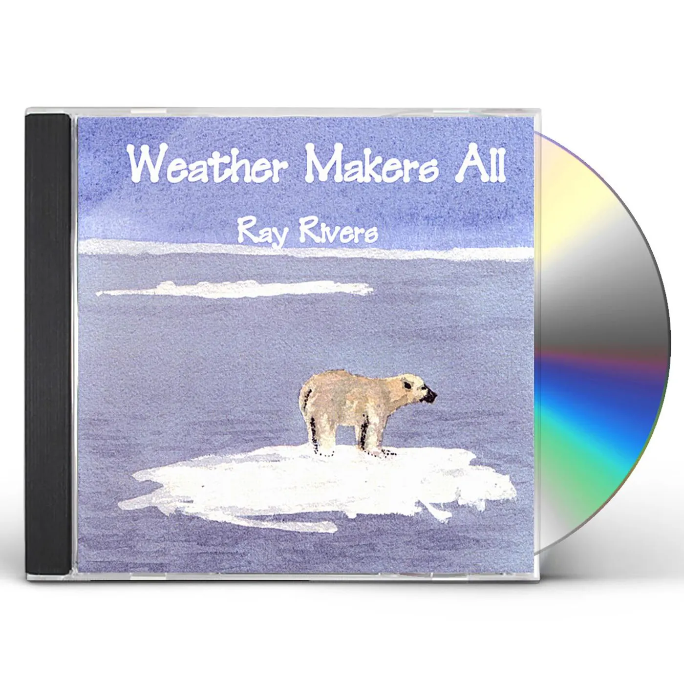 Ray Rivers WEATHER MAKERS ALL CD