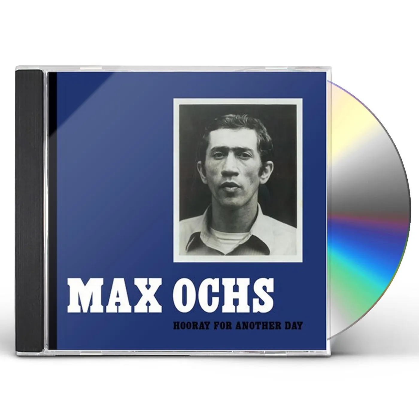 Max Ochs HOORAY FOR ANOTHER DAY CD