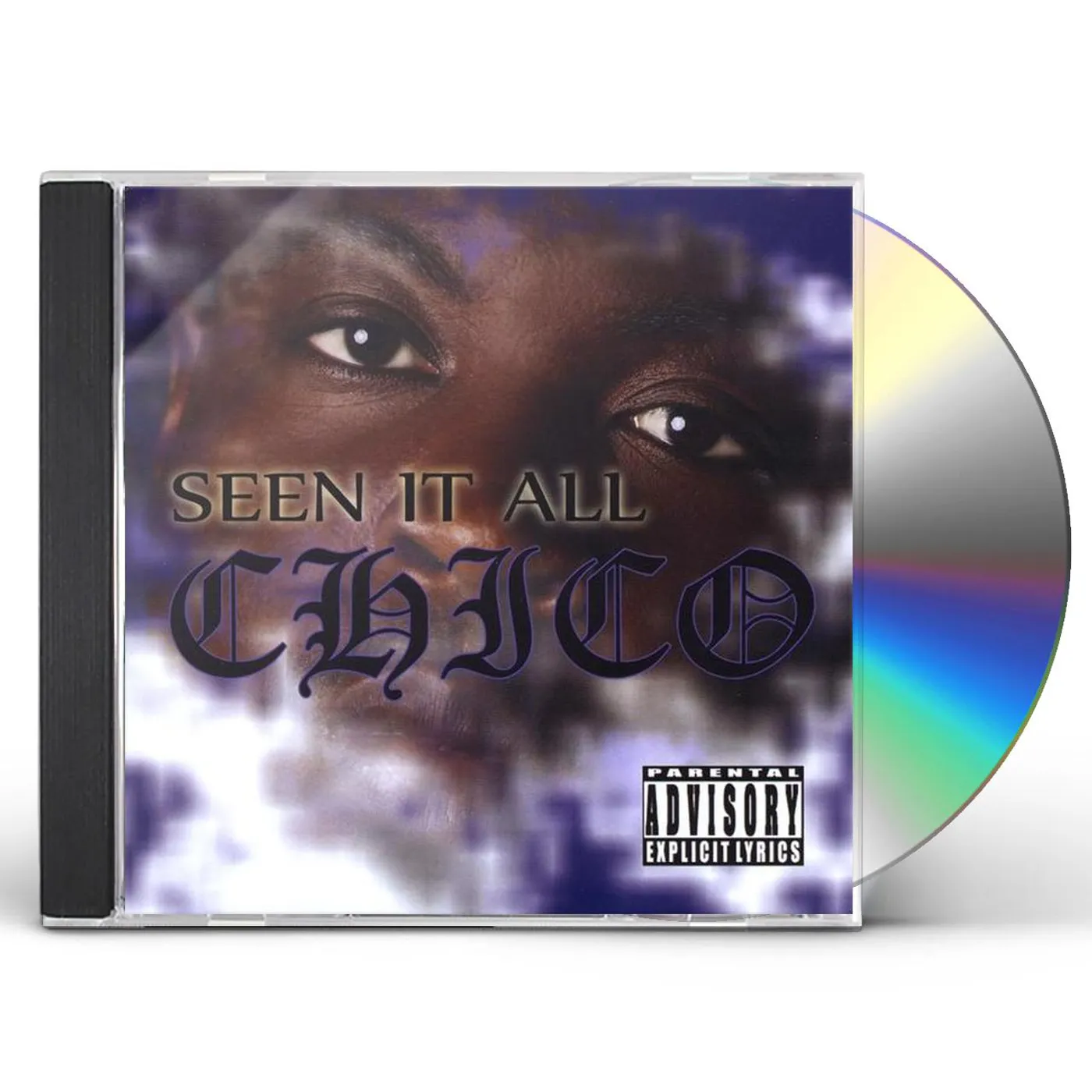 Chico   SEEN IT ALL CD