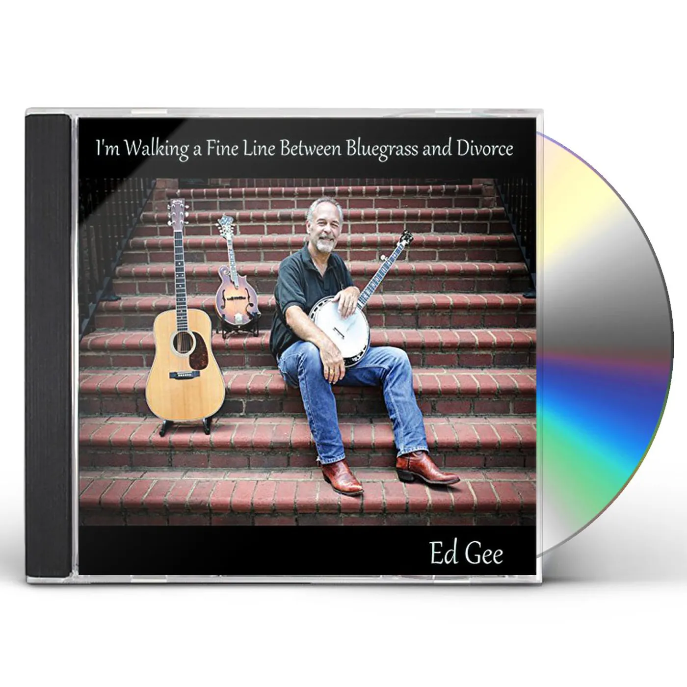 Ed Gee I'M WALKING A FINE LINE BETWEEN BLUEGRASS & DIVORC CD