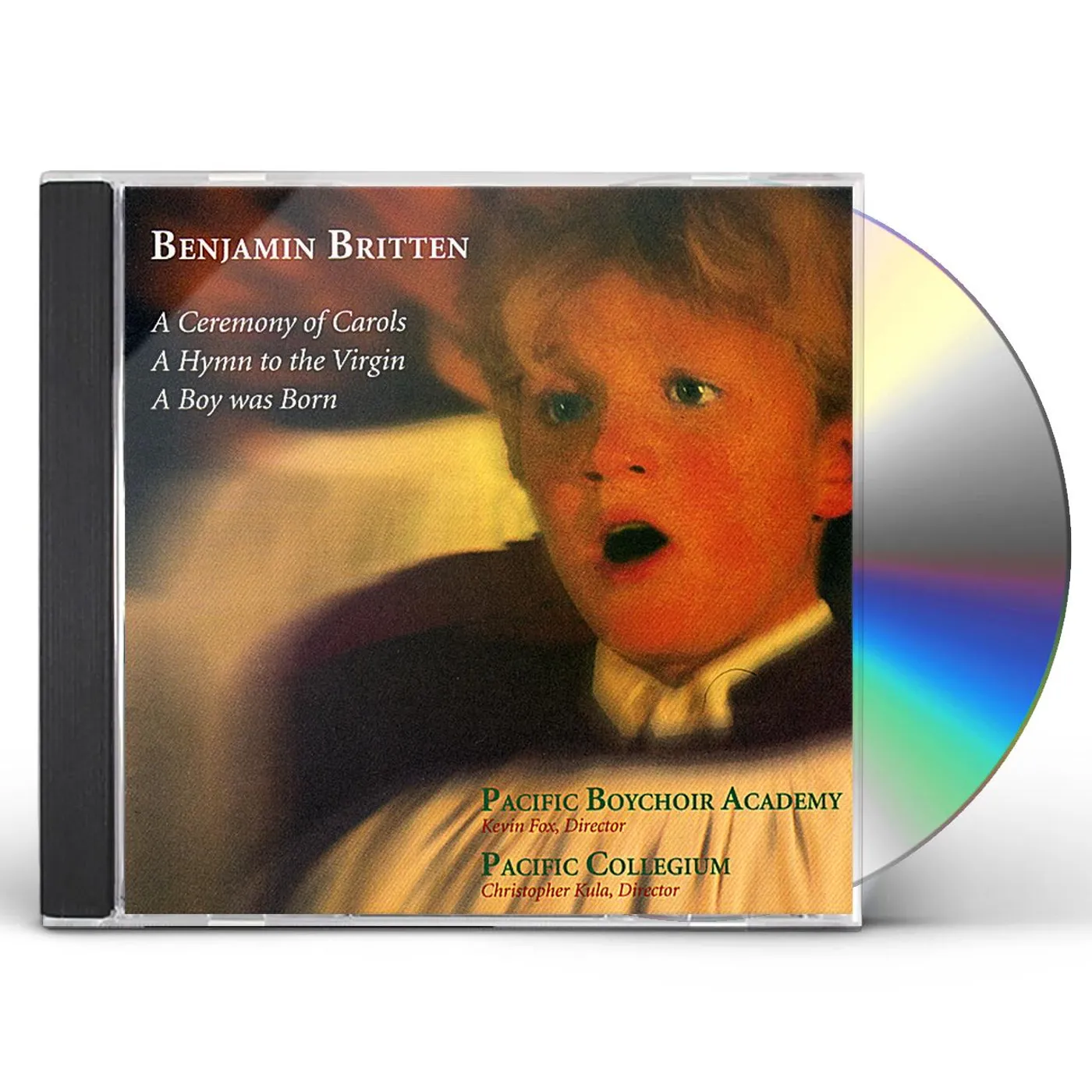 Pacific Boychoir Academy CEREMONY OF CAROLS A BOY WAS BORN CD