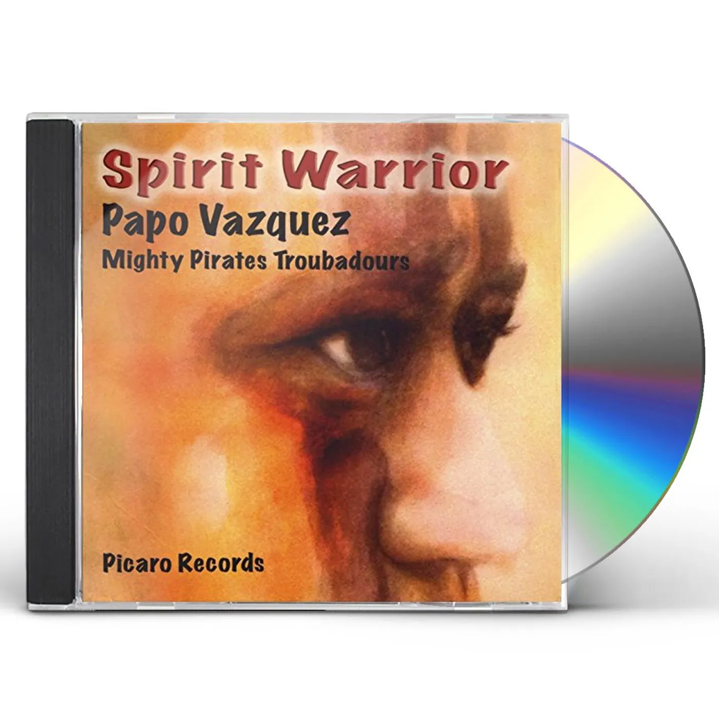 Papo Vazquez Mighty Pirates Troubadours SPIRIT WARRIOR CD