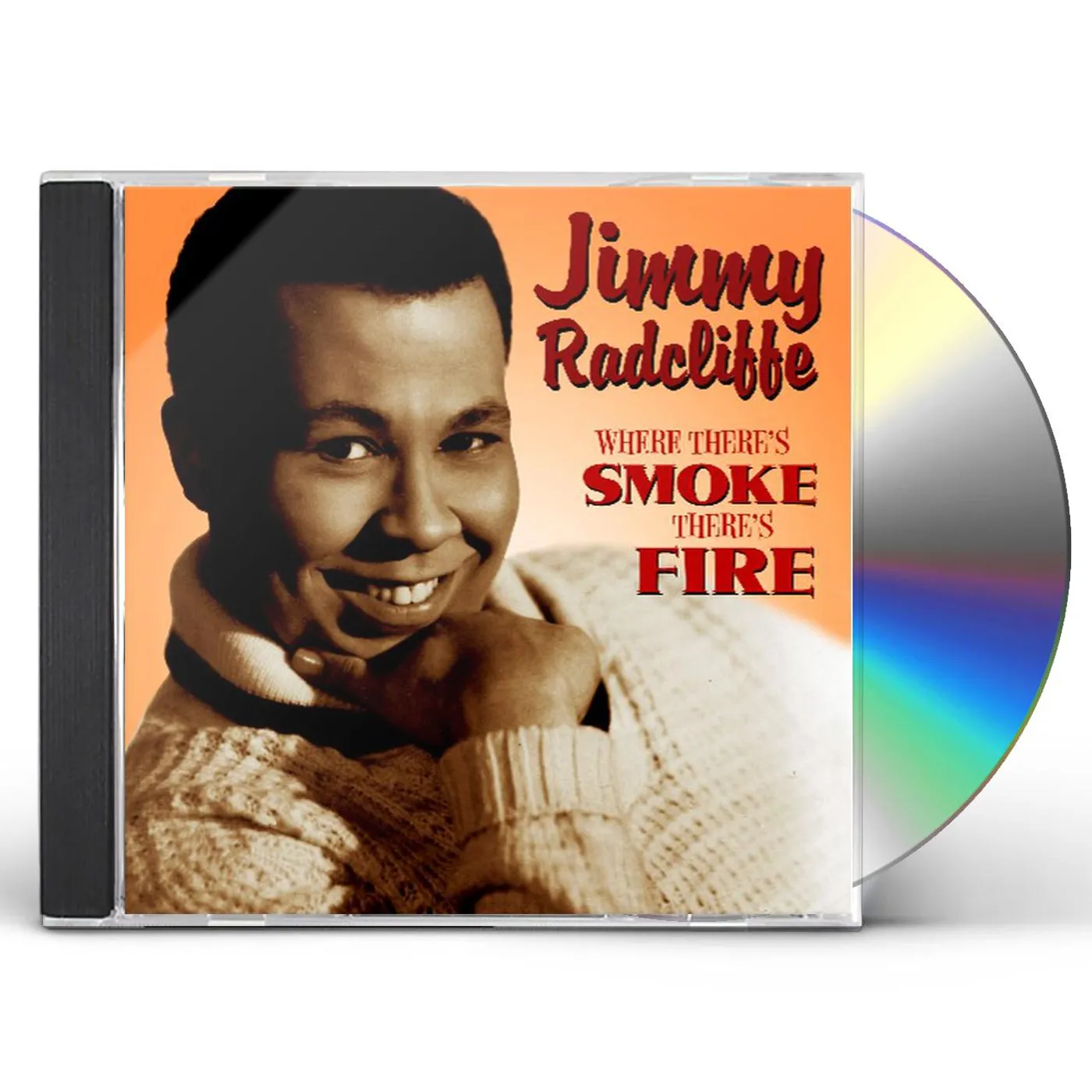 Jimmy Radcliffe WHERE THERE'S SMOKE THERE'S FIRE CD
