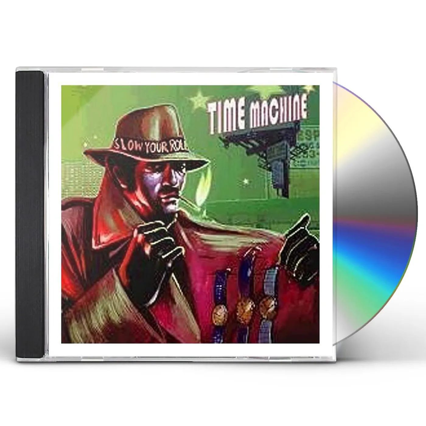 Time Machine SLOW YOUR ROLL CD