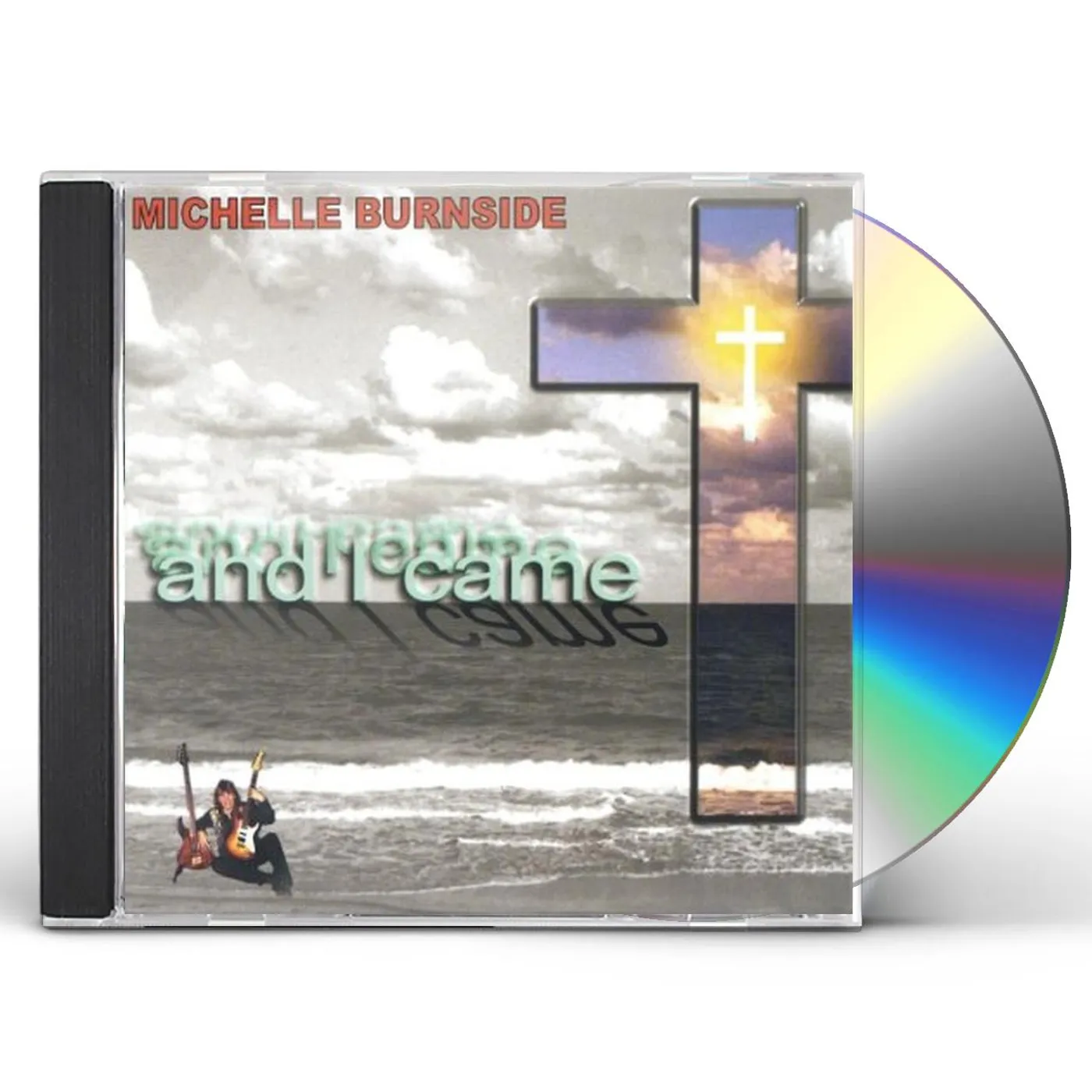 Michelle Burnside AND I CAME CD