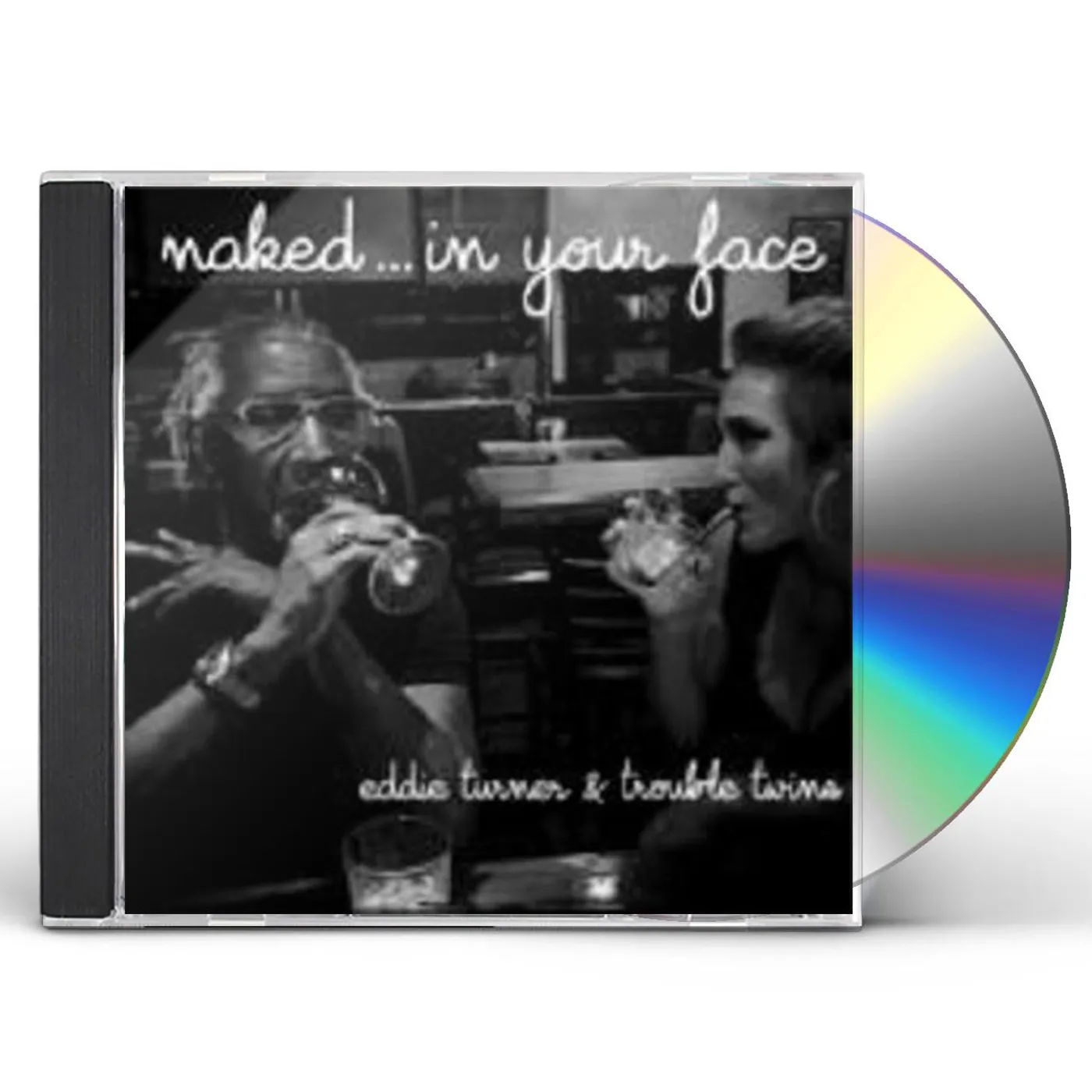 Eddie Turner NAKED IN YOUR FACE CD