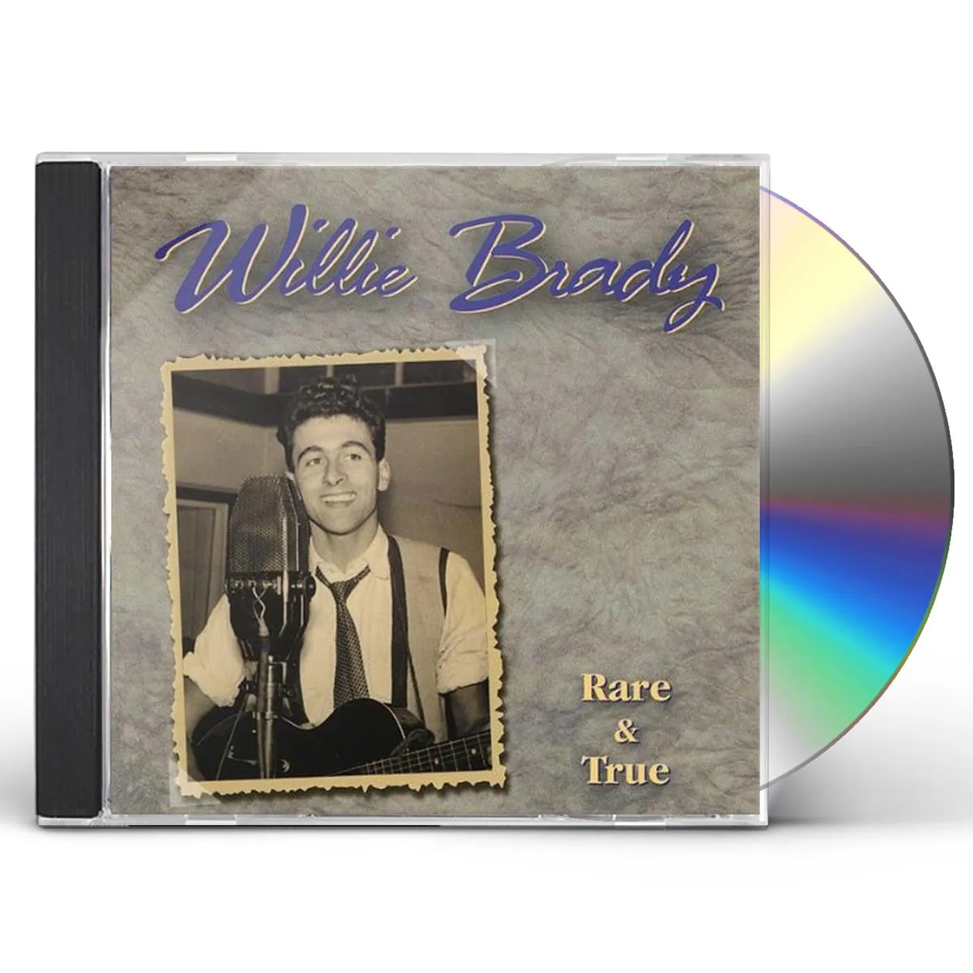 Willie Brady RARE & TRUE CD