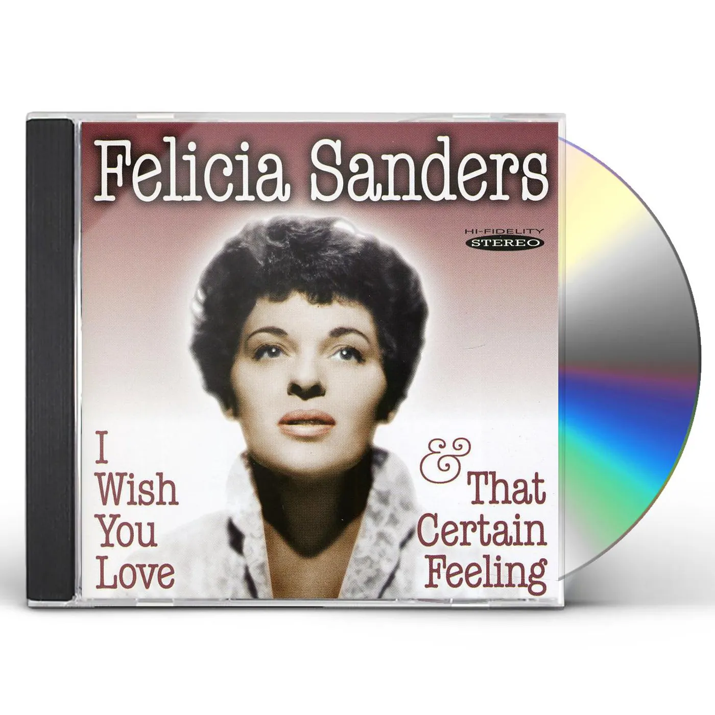 Felicia Sanders I WISH YOU LOVE & THAT CERTAIN FEELING CD