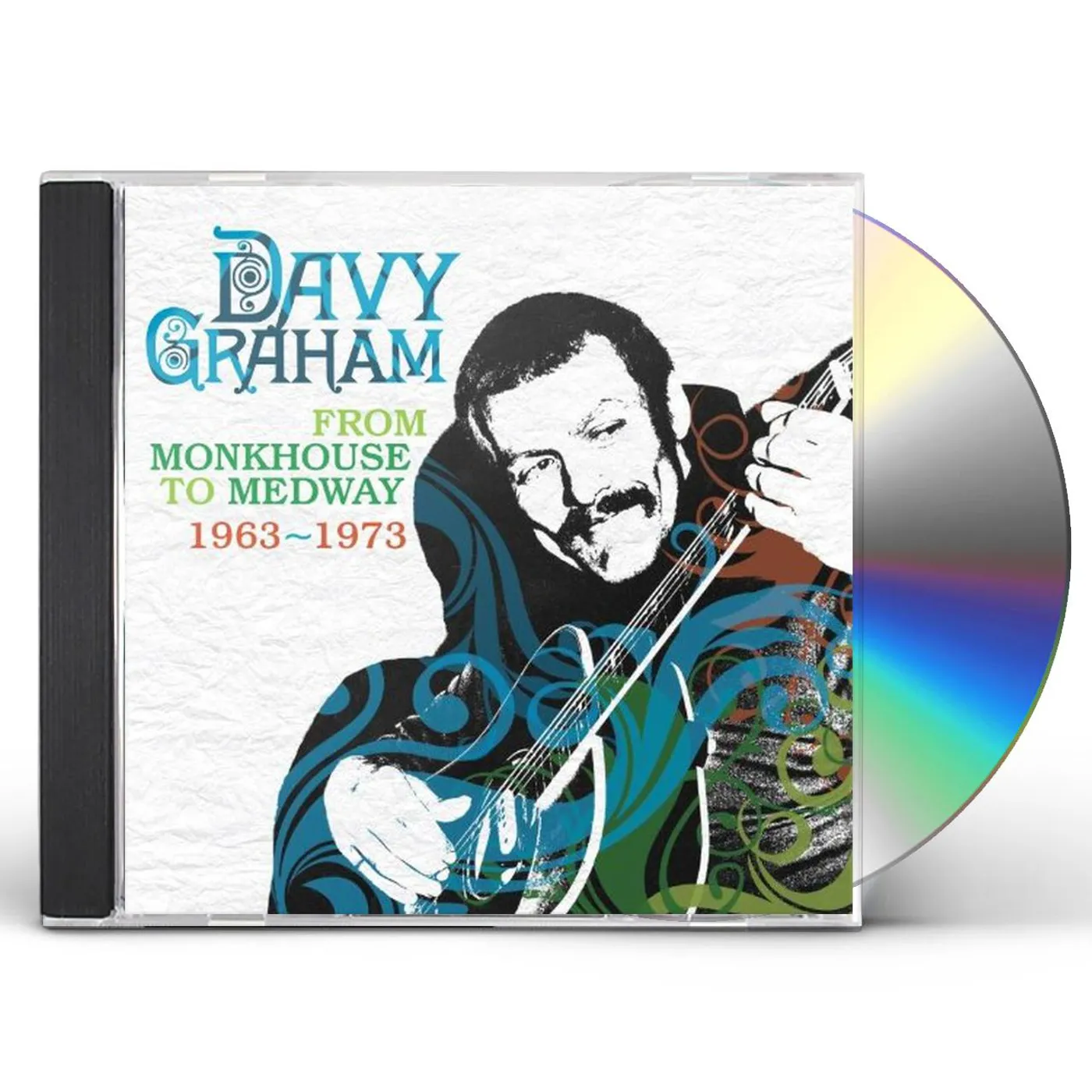 Davy Graham FROM MONKHOUSE TO MEDWAY 1963-1973 CD