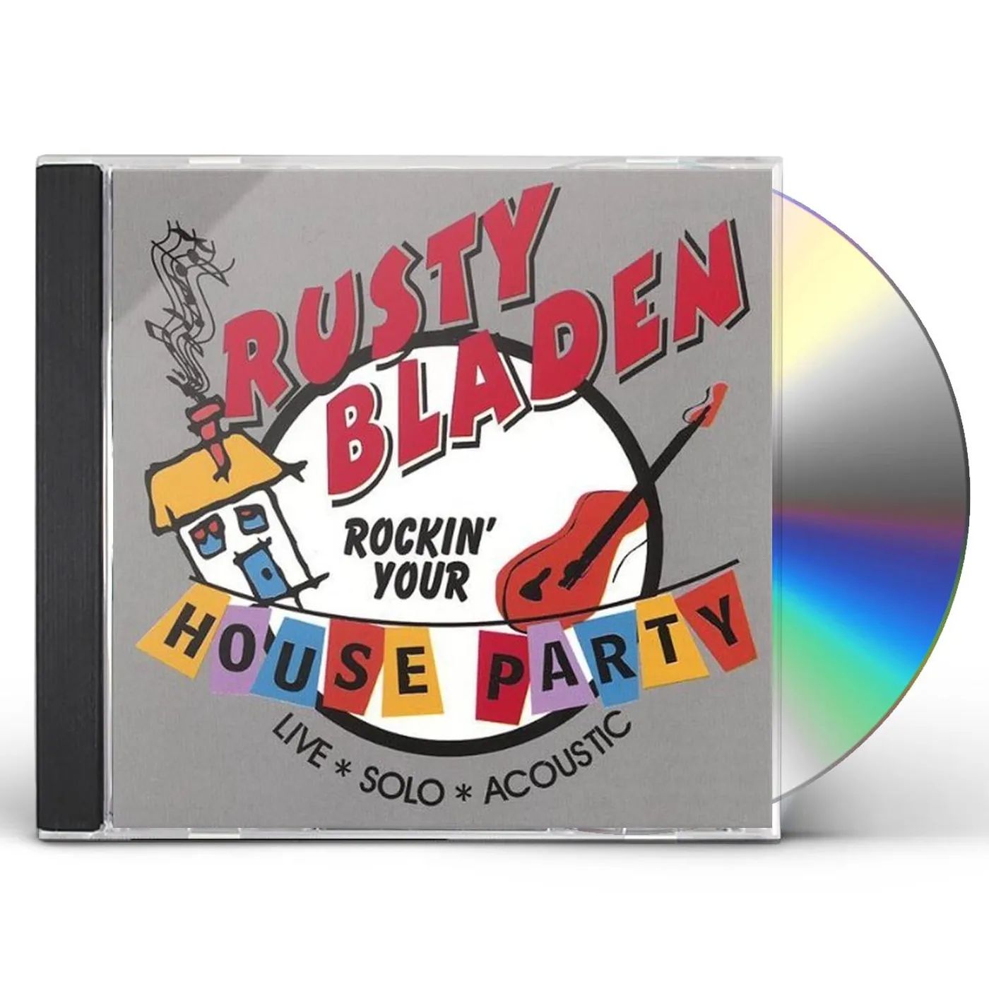 Rusty Bladen ROCKIN' YOUR HOUSE PARTY CD