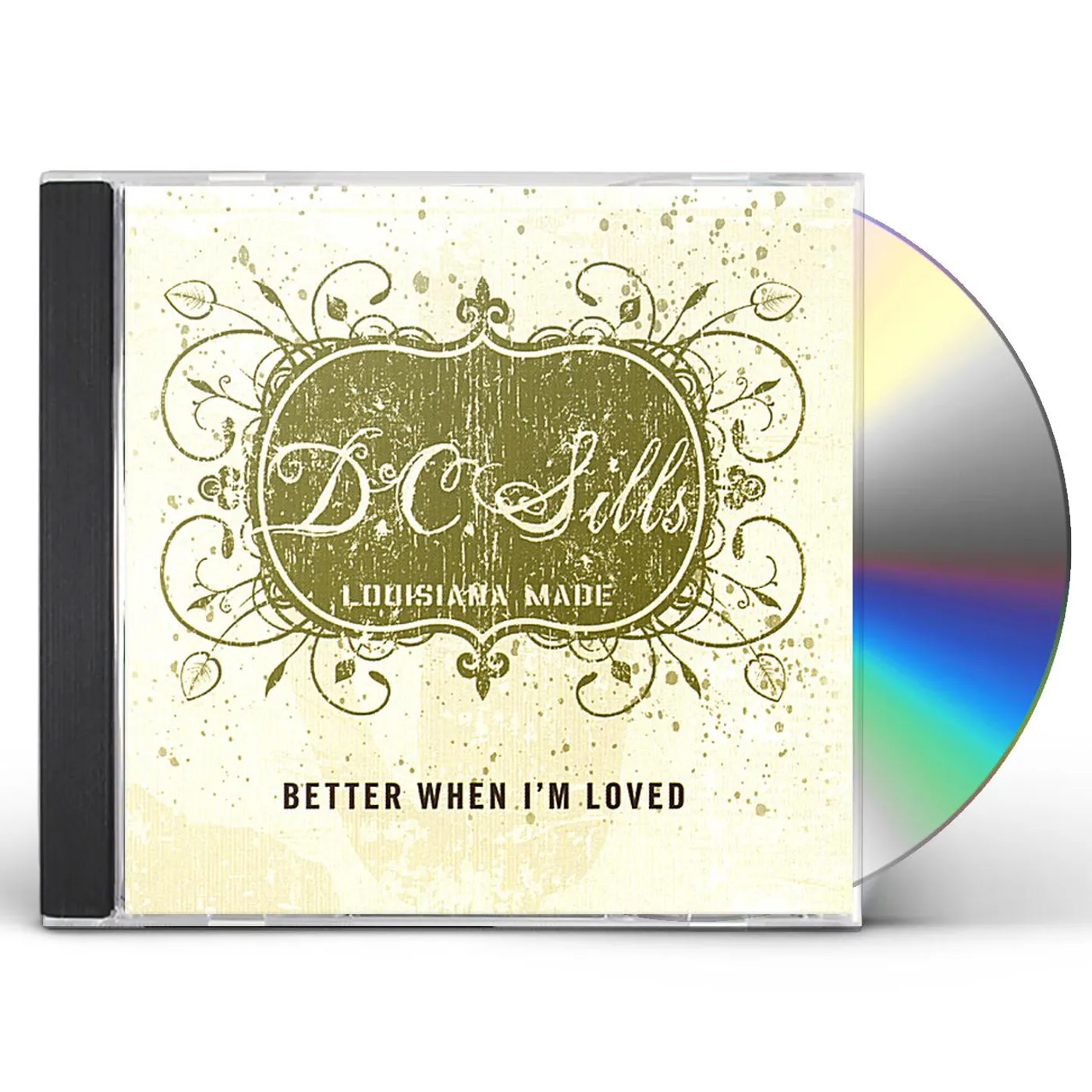 DC Sills BETTER WHEN I'M LOVED CD