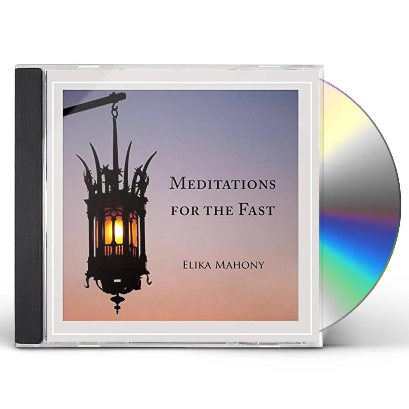 Elika Mahony MEDITATIONS FOR THE FAST CD
