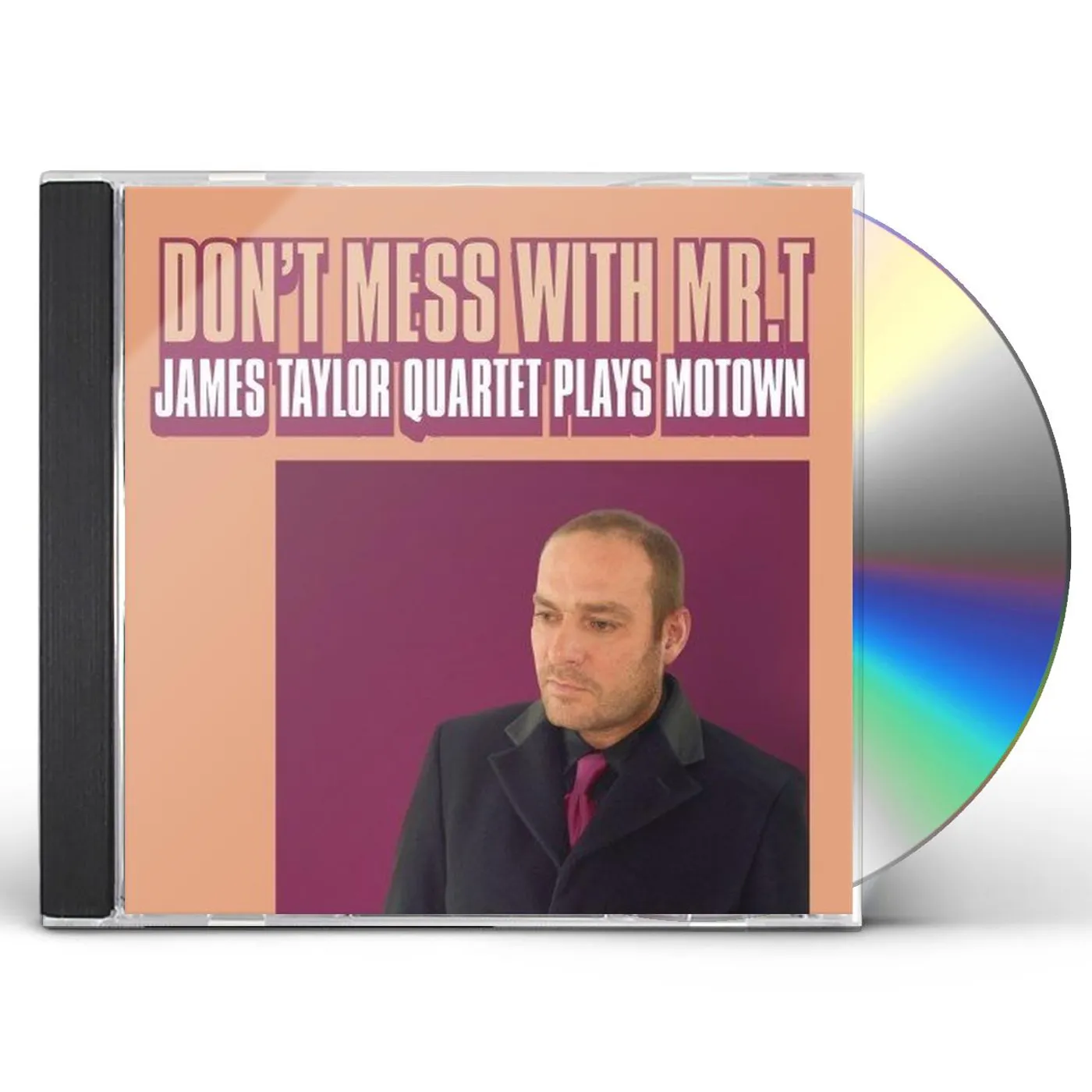 James Taylor Quartet DON'T MESS WITH MR T CD