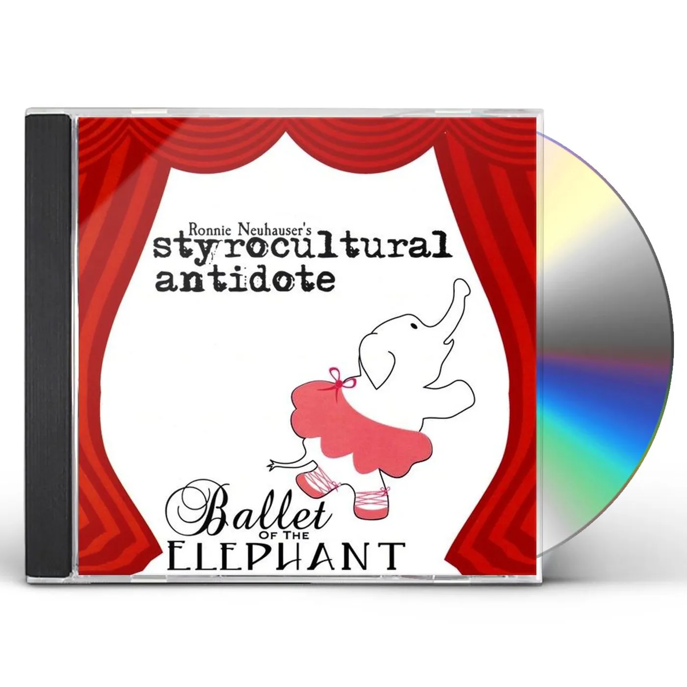 Ronnie Neuhauser's Styrocultural Antidote BALLET OF THE ELEPHANT CD