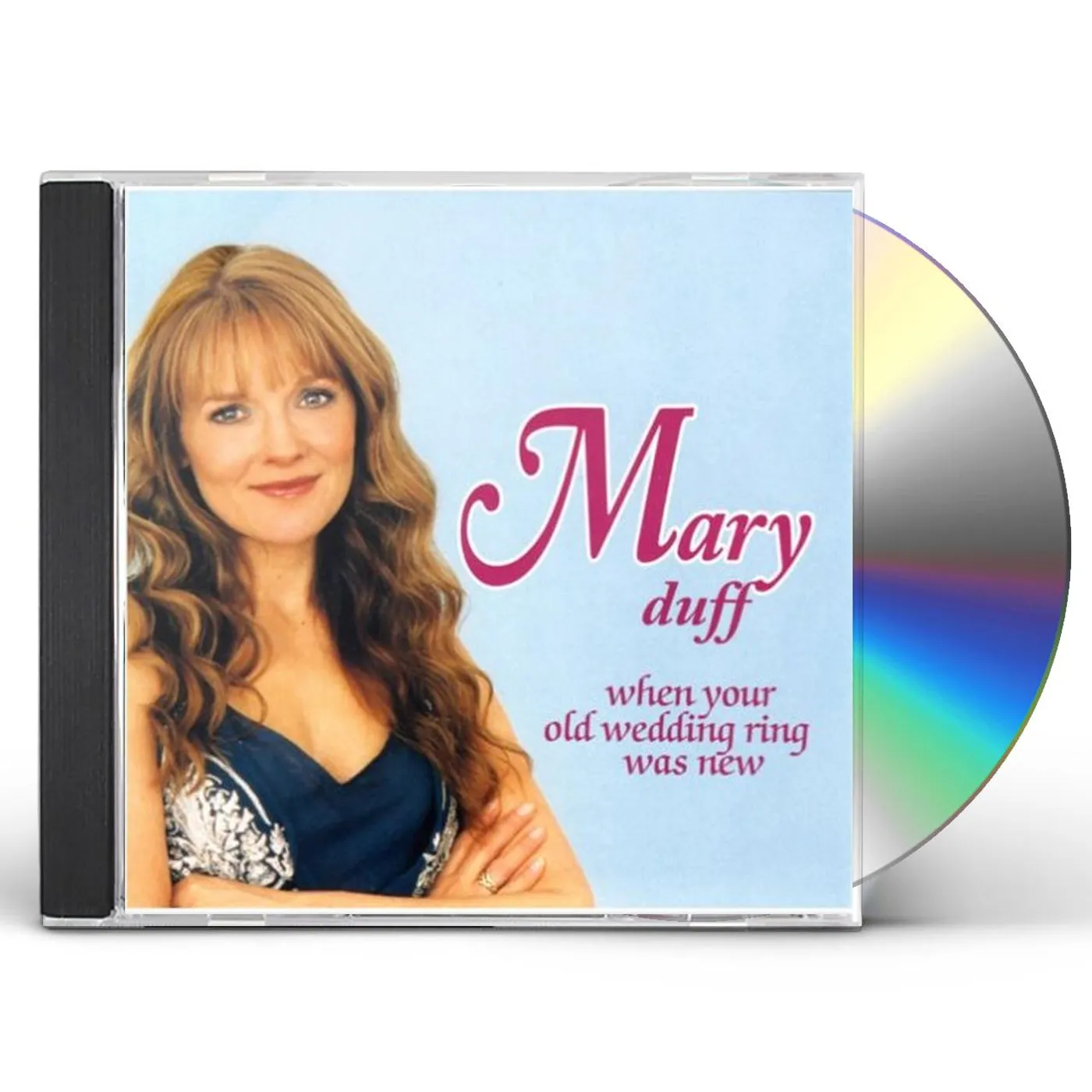 Mary Duff WHEN YOUR OLD WEDDING RING WAS NEW CD