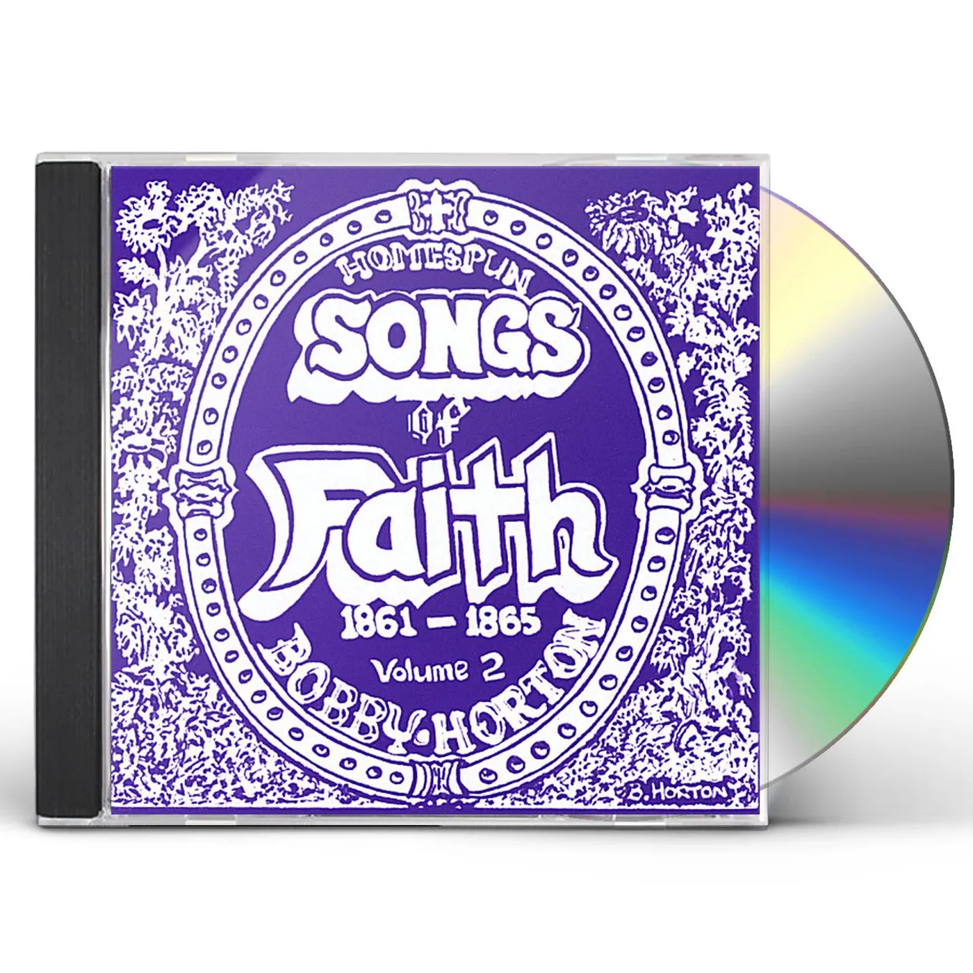 Bobby Horton HOMESPUN SONGS OF FAITH: 1861-1865 2 CD