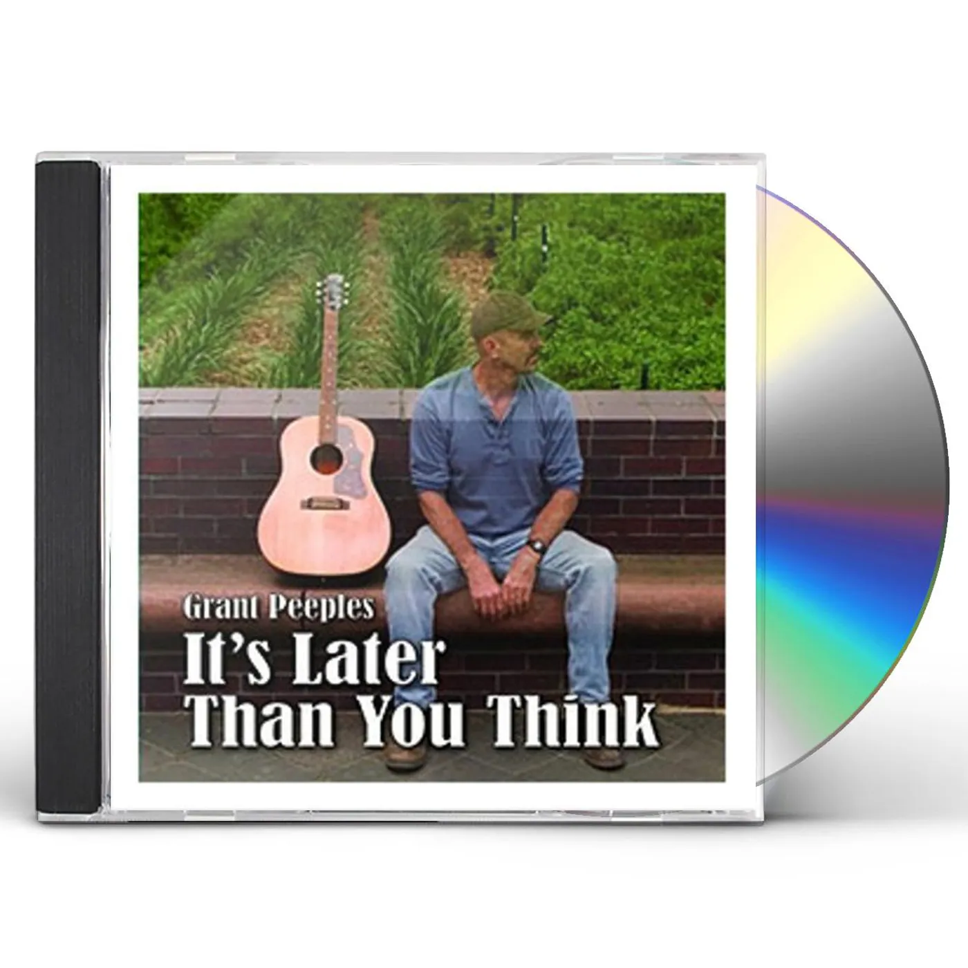 Grant Peeples ITS LATER THAN YOU THINK CD