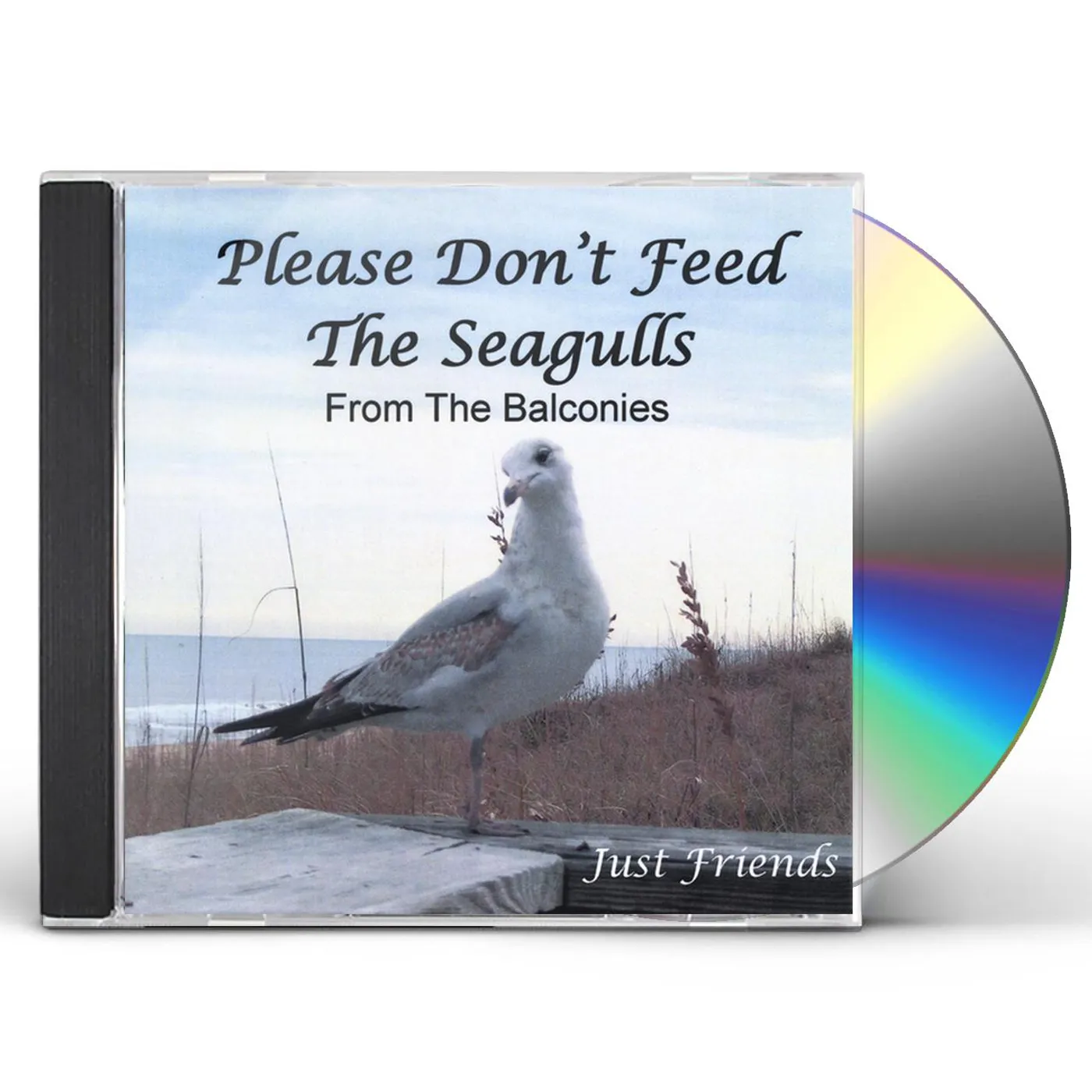 Just Friends PLEASE DON'T FEED THE SEAGULLS FROM THE BALCONIES CD